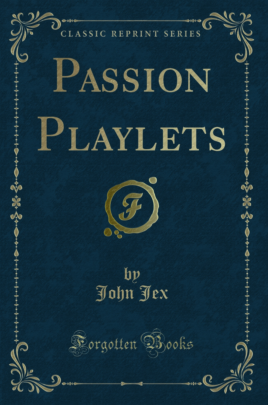 Passion Playlets (Classic Reprint)