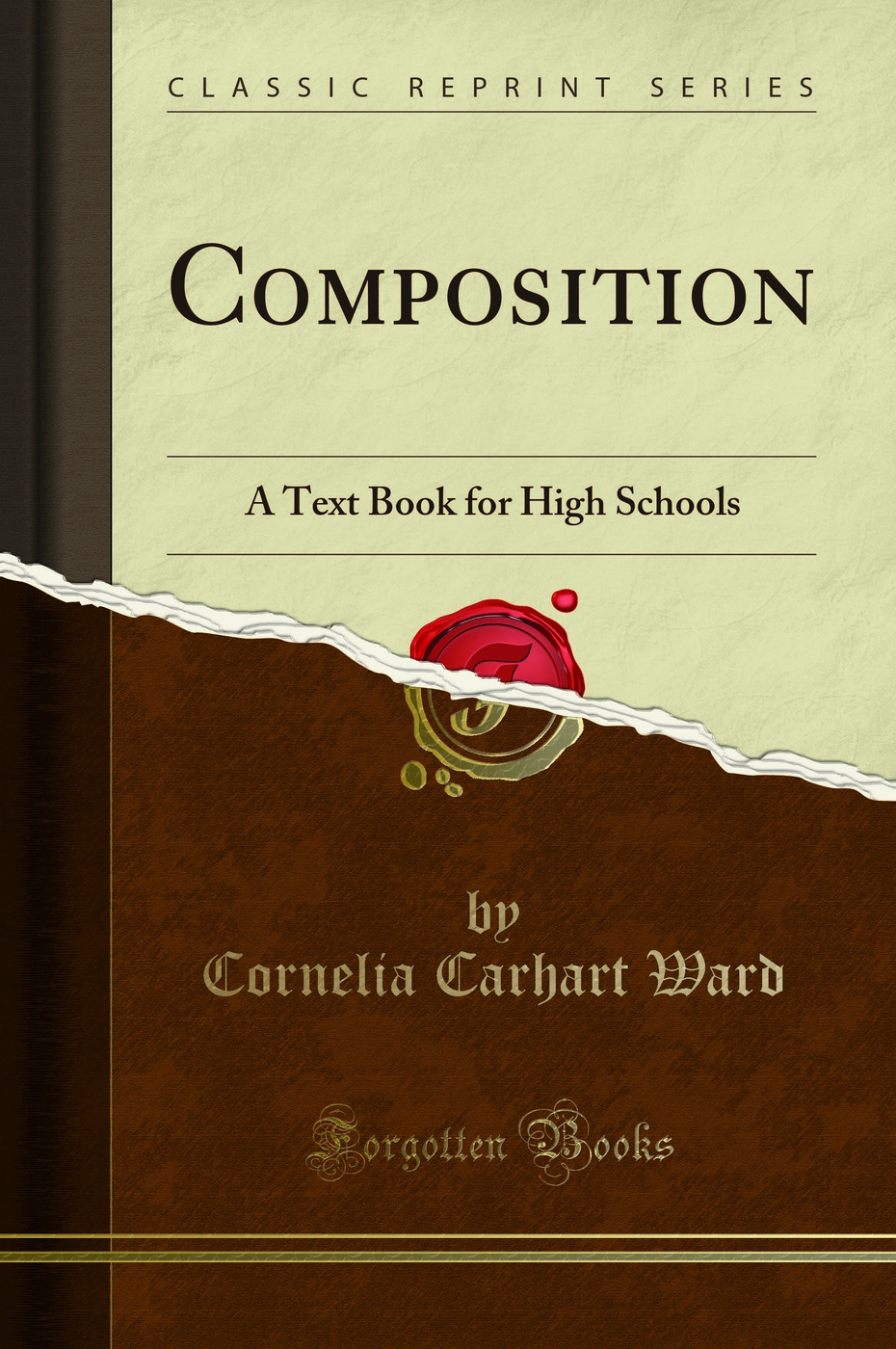 Composition: A Text Book for High Schools (Classic Reprint)