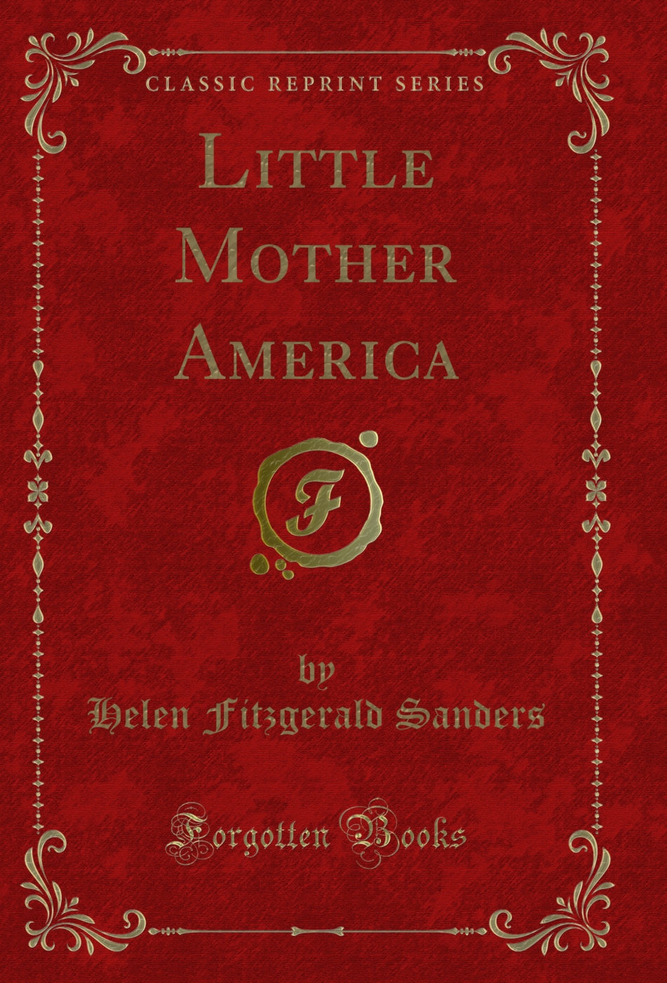 Little Mother America (Classic Reprint)