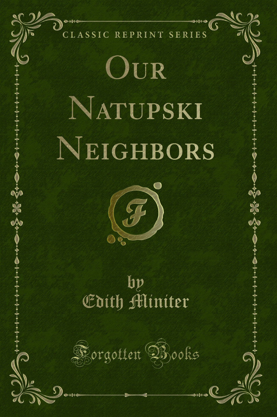 Our Natupski Neighbors (Classic Reprint)
