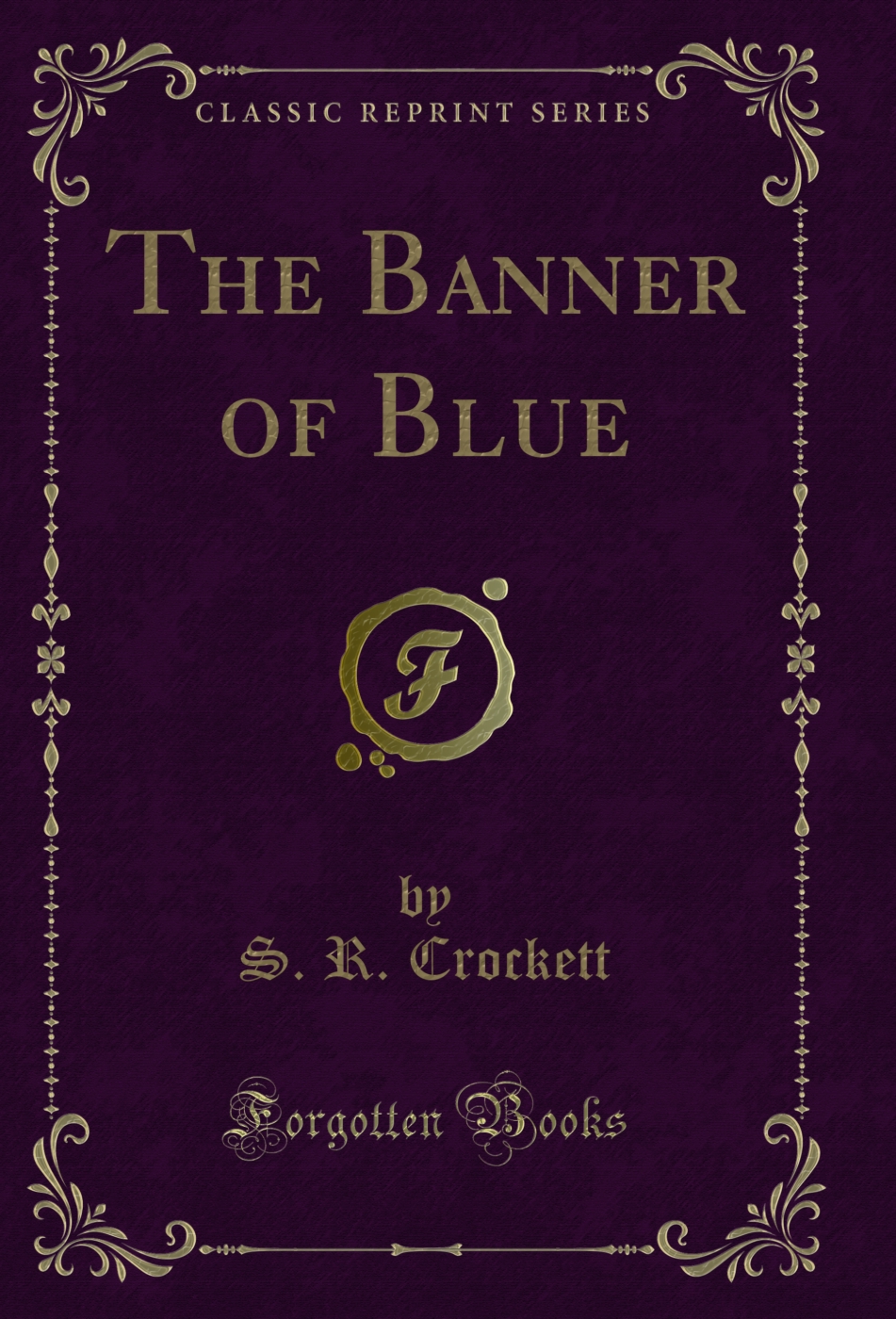 The Banner of Blue (Classic Reprint)