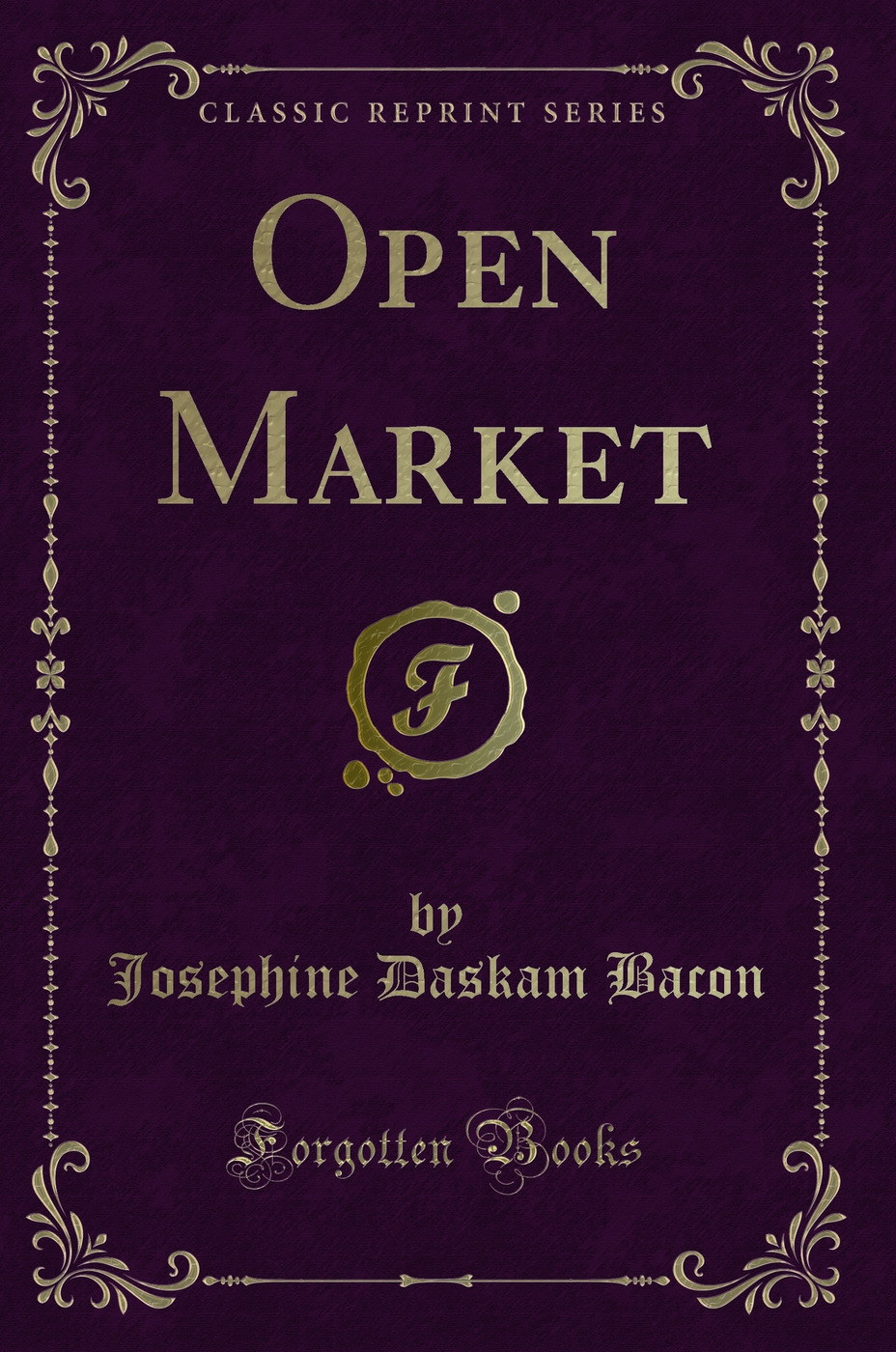 Open Market (Classic Reprint)