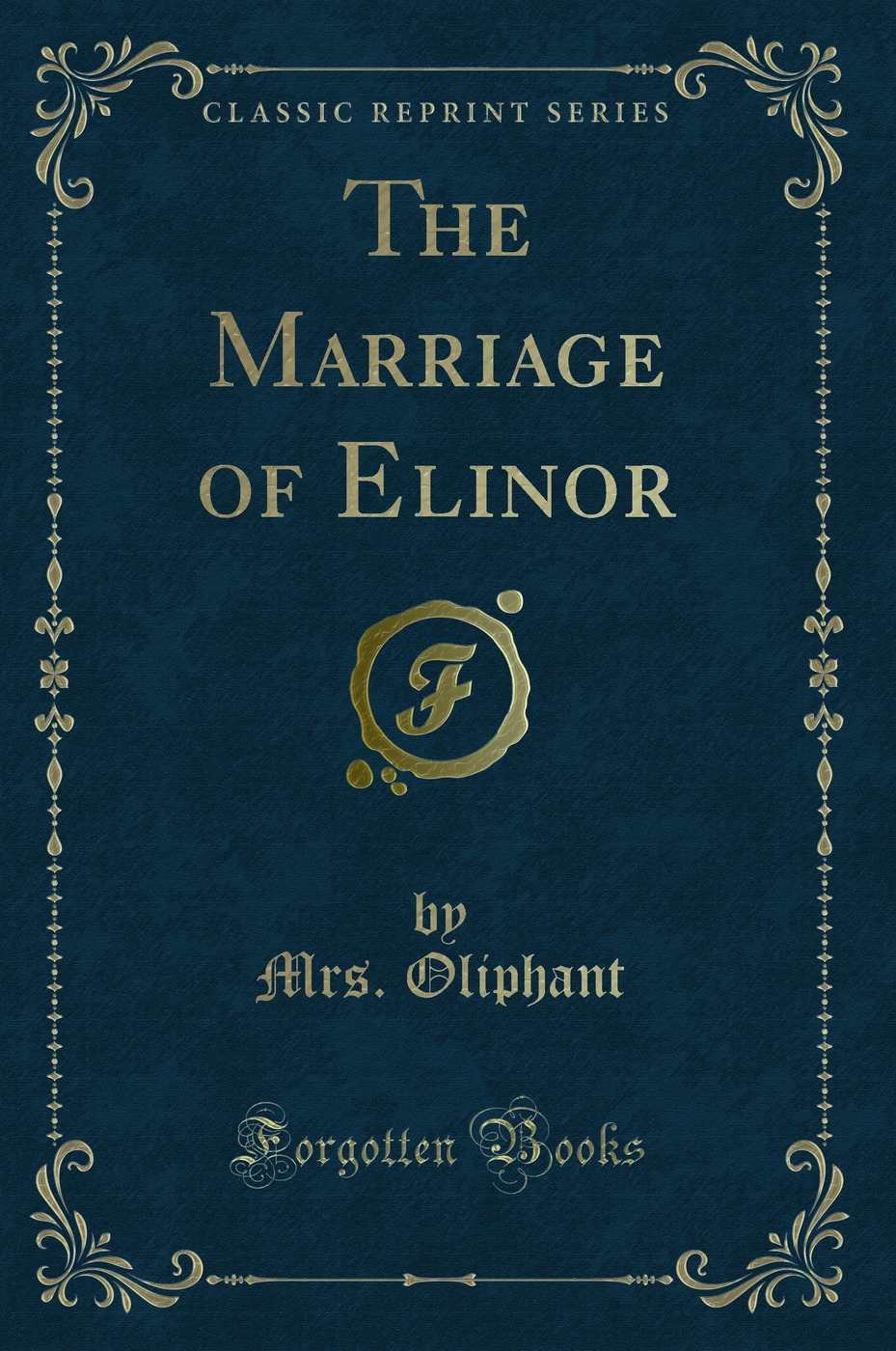The Marriage of Elinor (Classic Reprint)