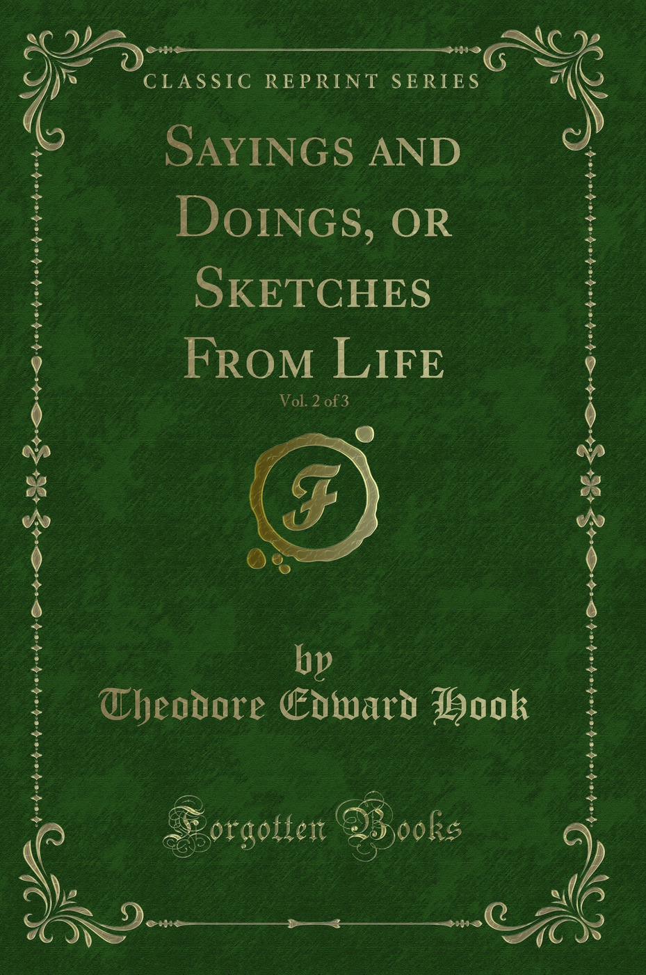 Sayings and Doings, or Sketches From Life, Vol. 2 of 3 (Classic Reprint)