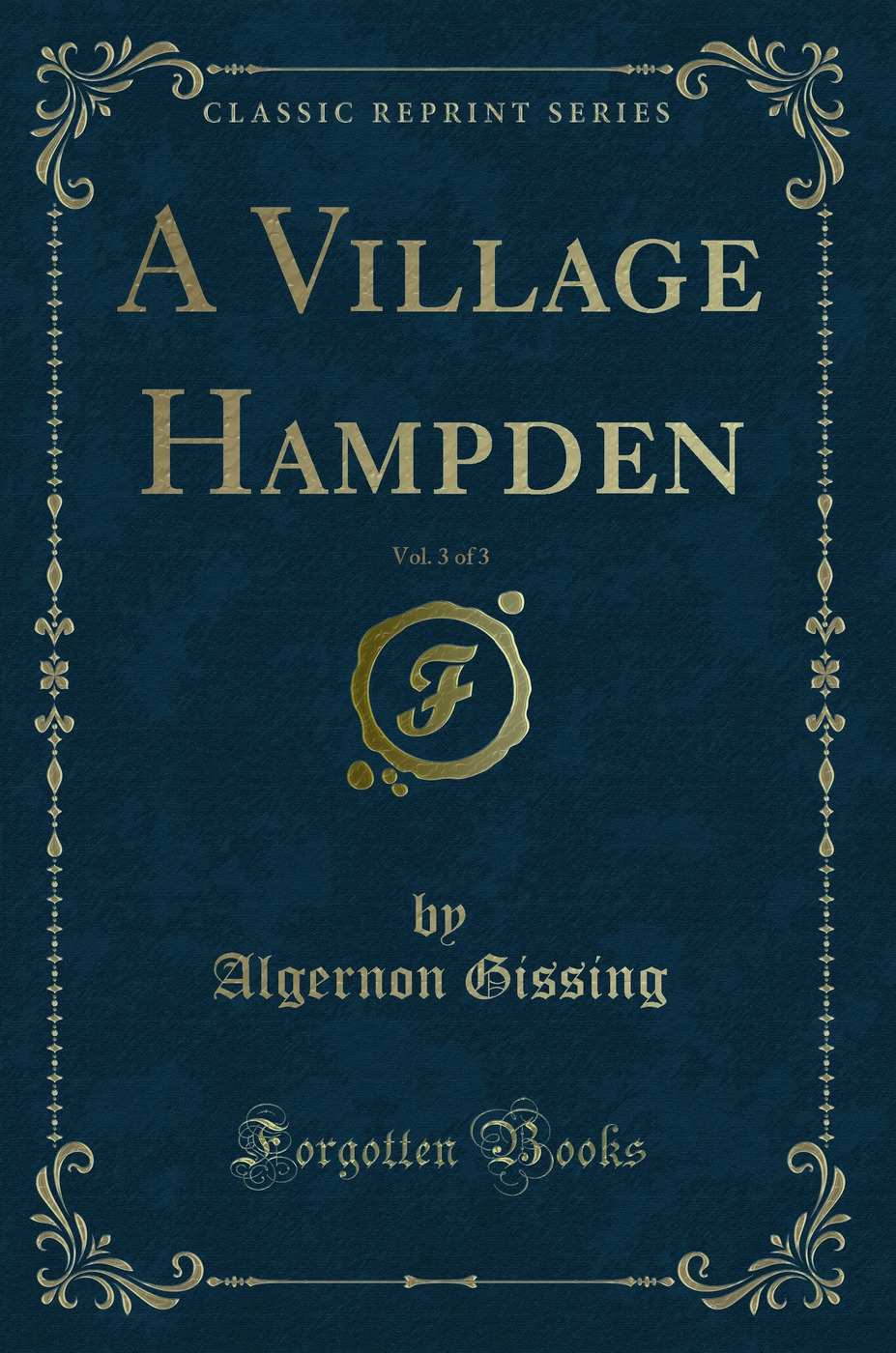 A Village Hampden, Vol. 3 of 3 (Classic Reprint)