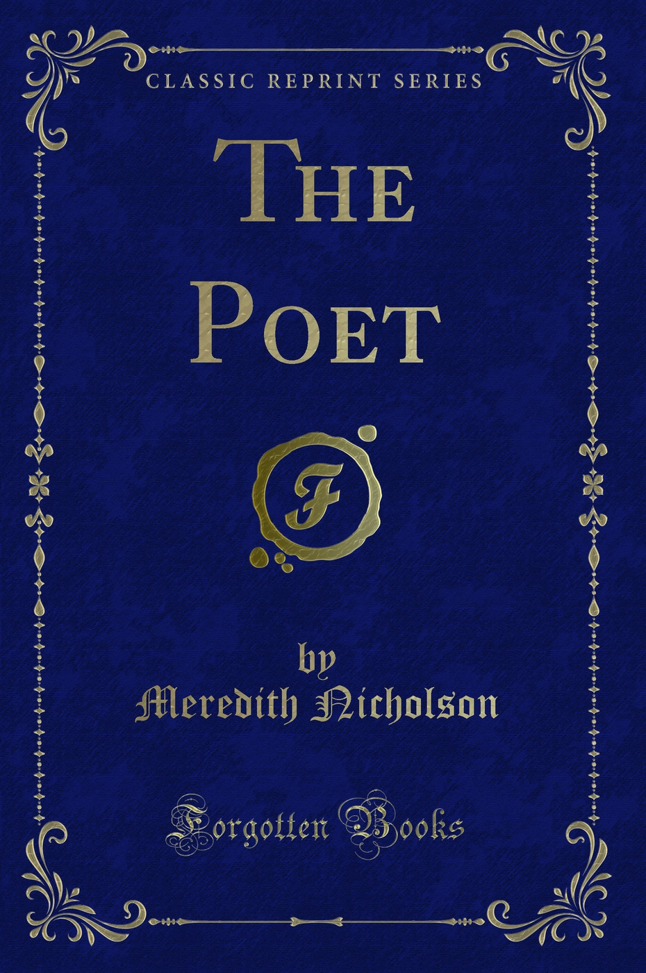 The Poet (Classic Reprint)