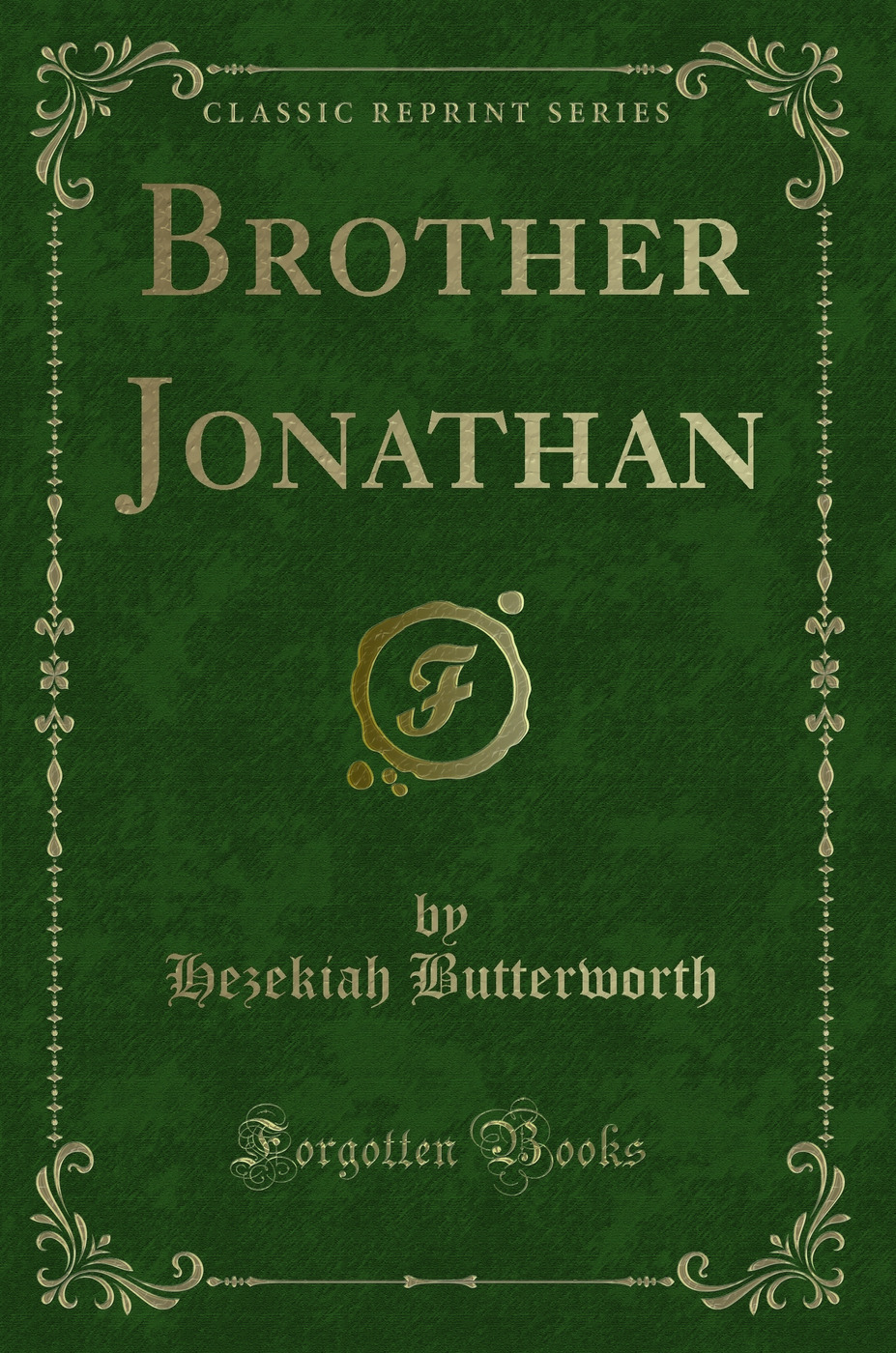 Brother Jonathan (Classic Reprint)