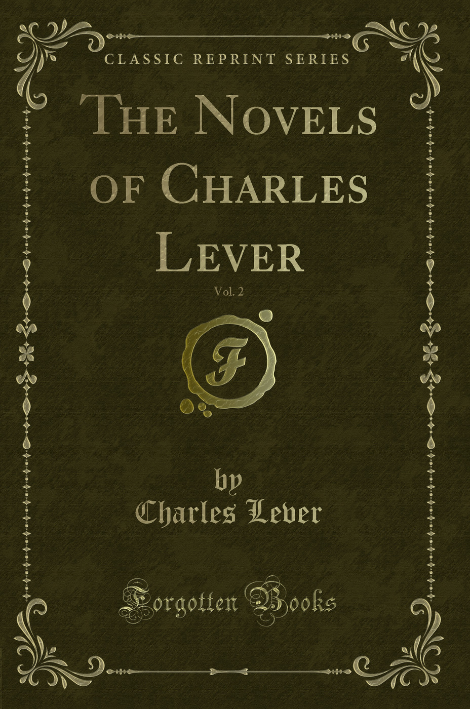 The Novels of Charles Lever, Vol. 2 (Classic Reprint)