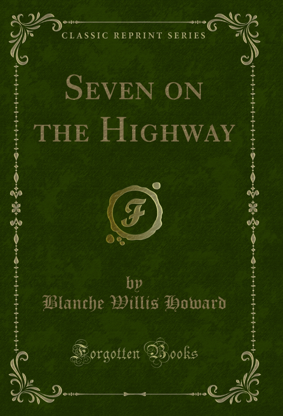 Seven on the Highway (Classic Reprint)