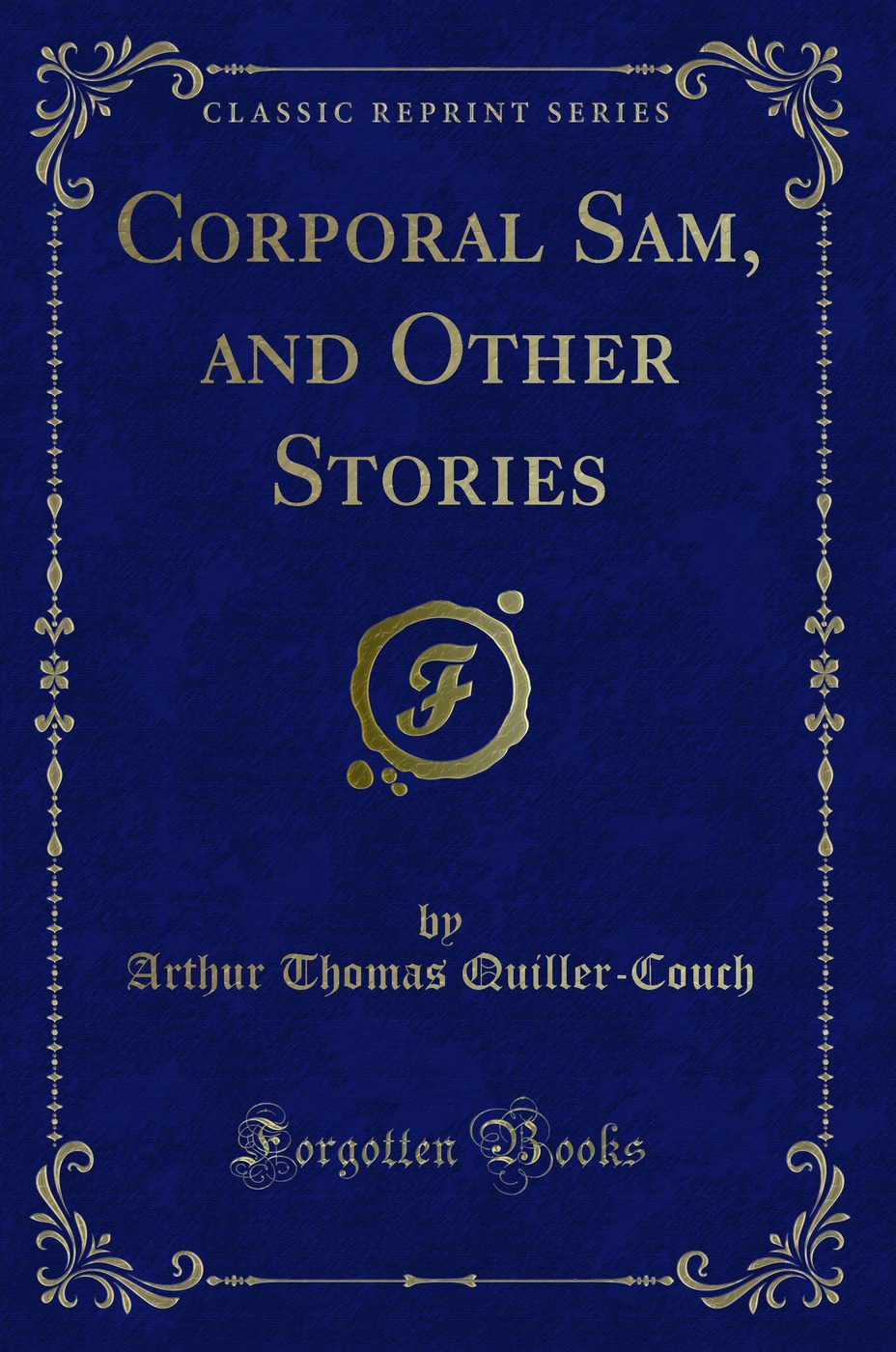 Corporal Sam, and Other Stories (Classic Reprint)