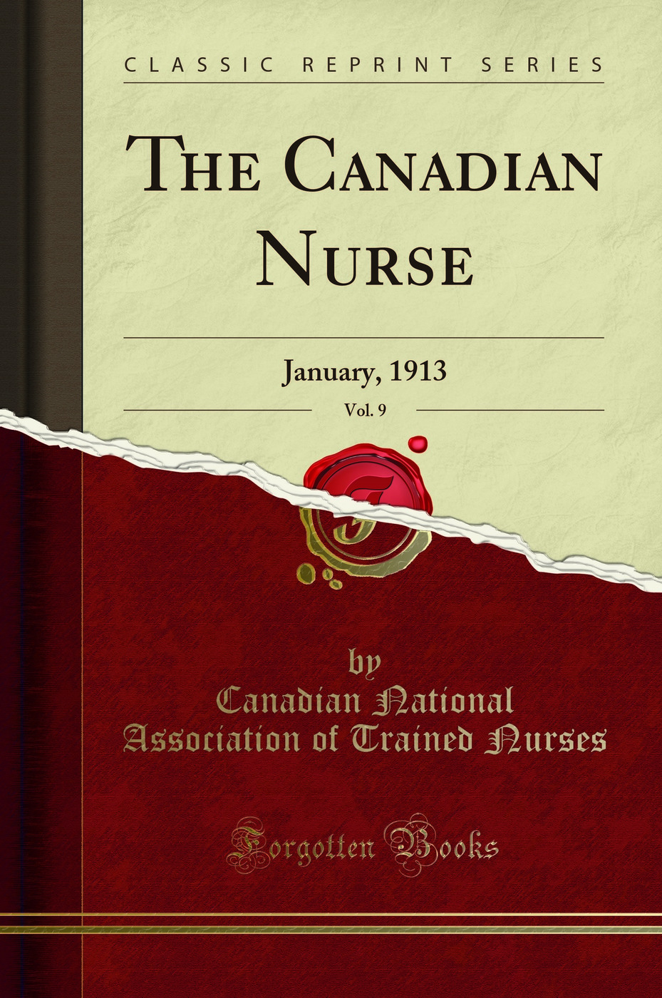 The Canadian Nurse, Vol. 9: January, 1913 (Classic Reprint)