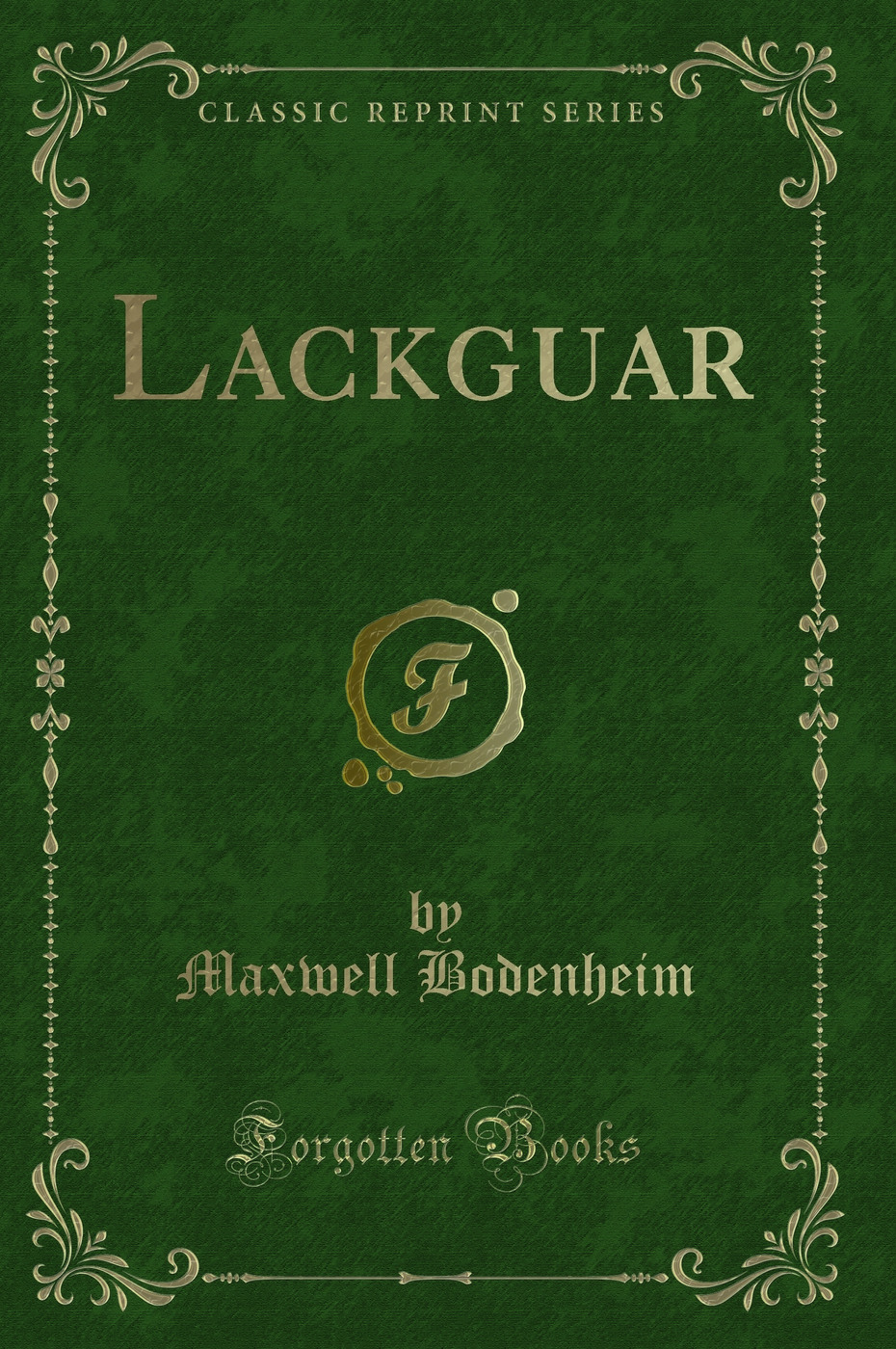 Lackguar (Classic Reprint)