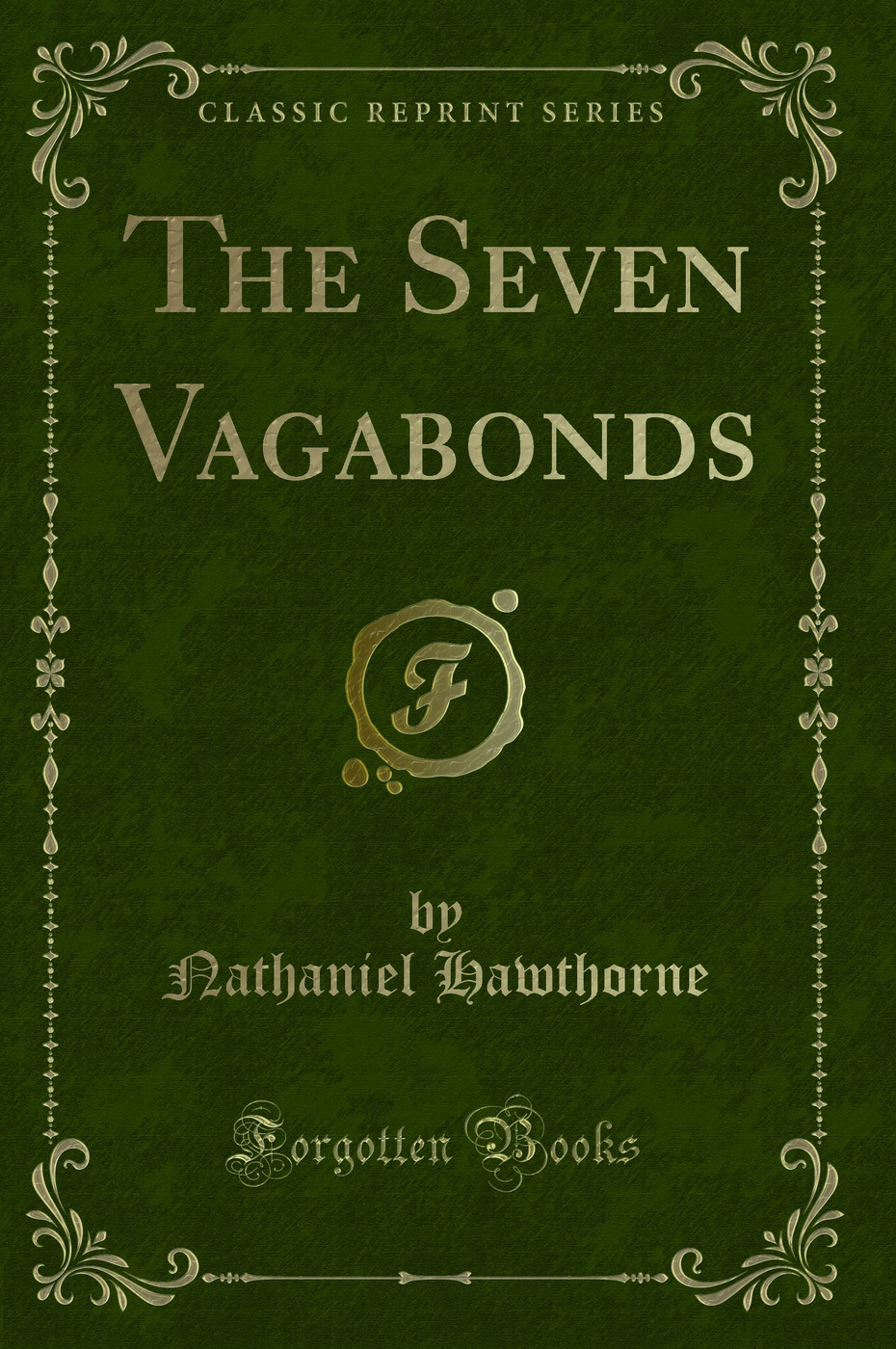 The Seven Vagabonds (Classic Reprint)