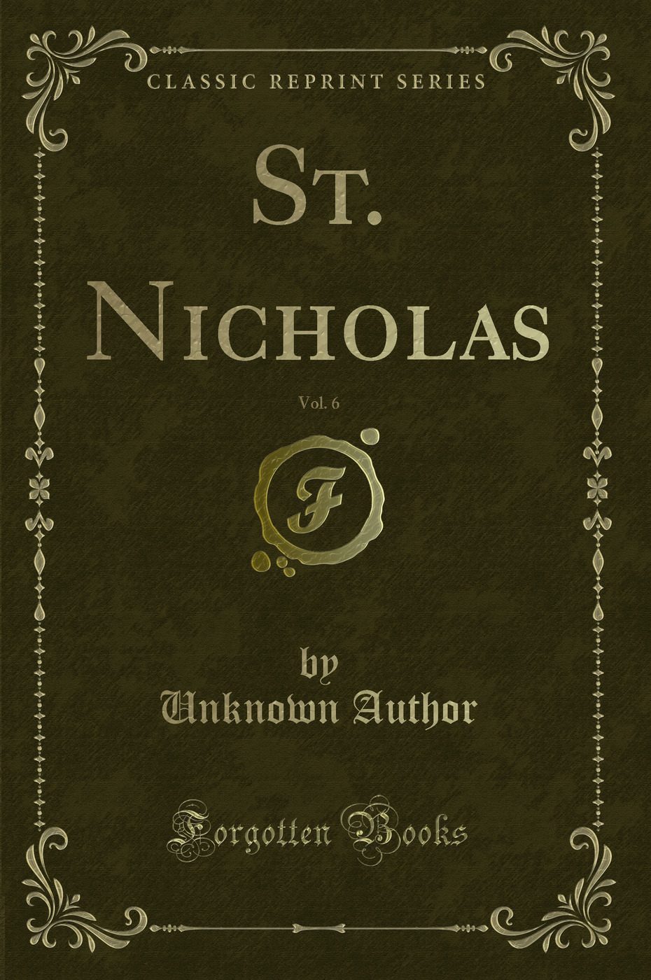 St. Nicholas, Vol. 6 (Classic Reprint)