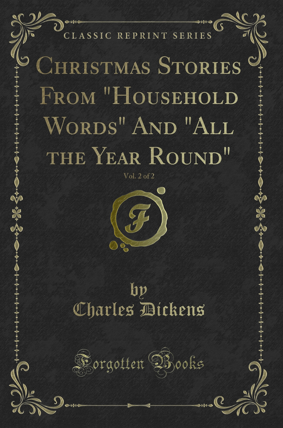 Christmas Stories From Household Words And All the Year Round, Vol. 2 of 2 (Classic Reprint)