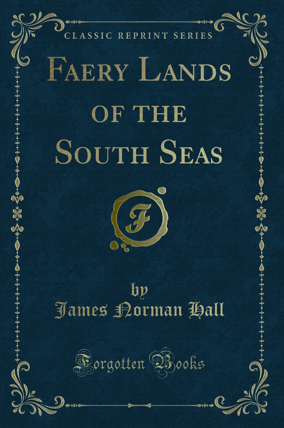 Faery Lands of the South Seas (Classic Reprint)