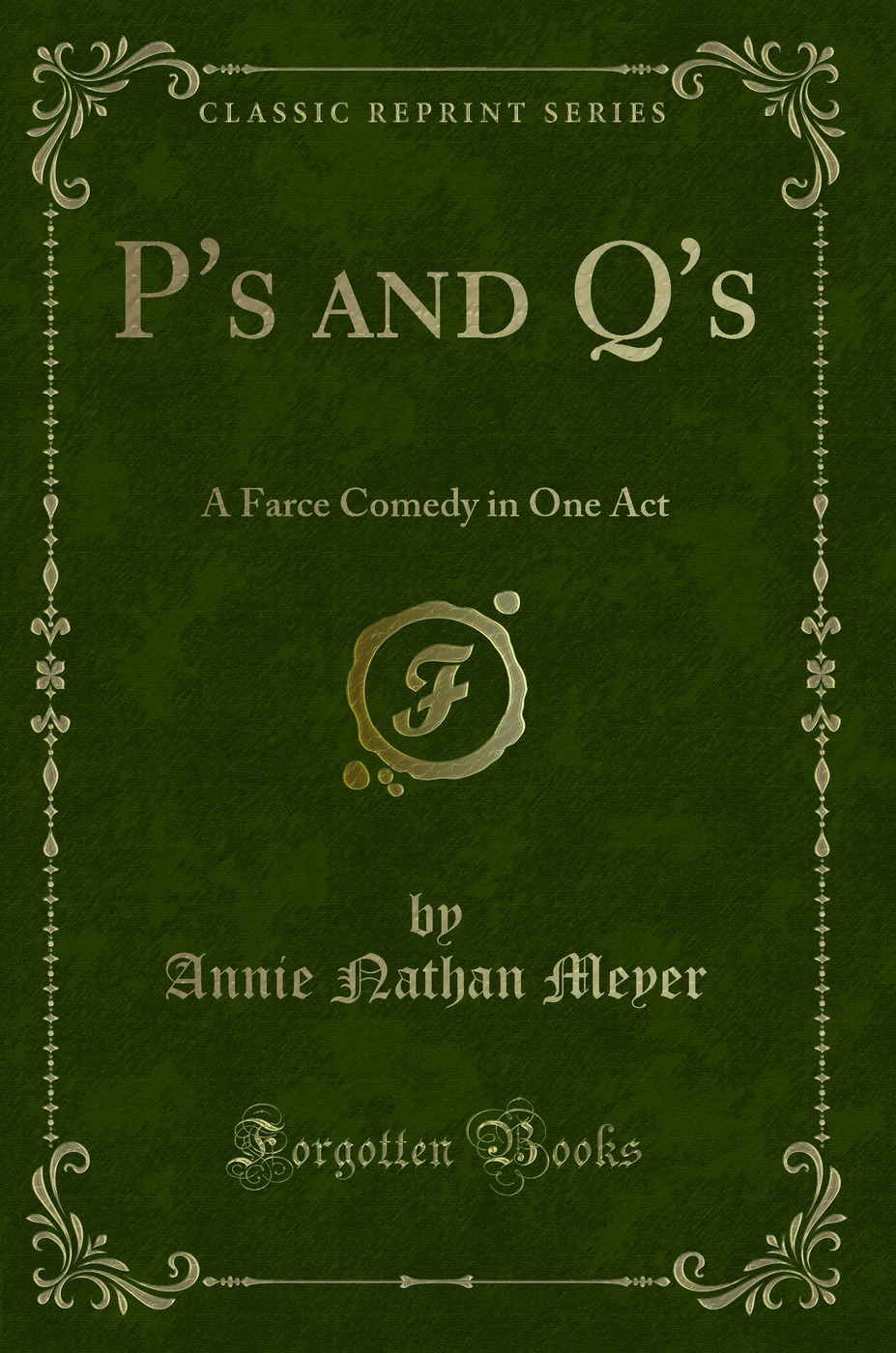 P's and Q's: A Farce Comedy in One Act (Classic Reprint)