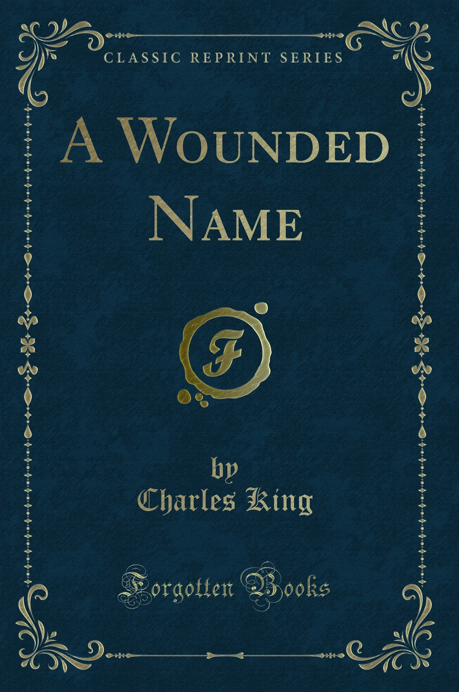 A Wounded Name (Classic Reprint)