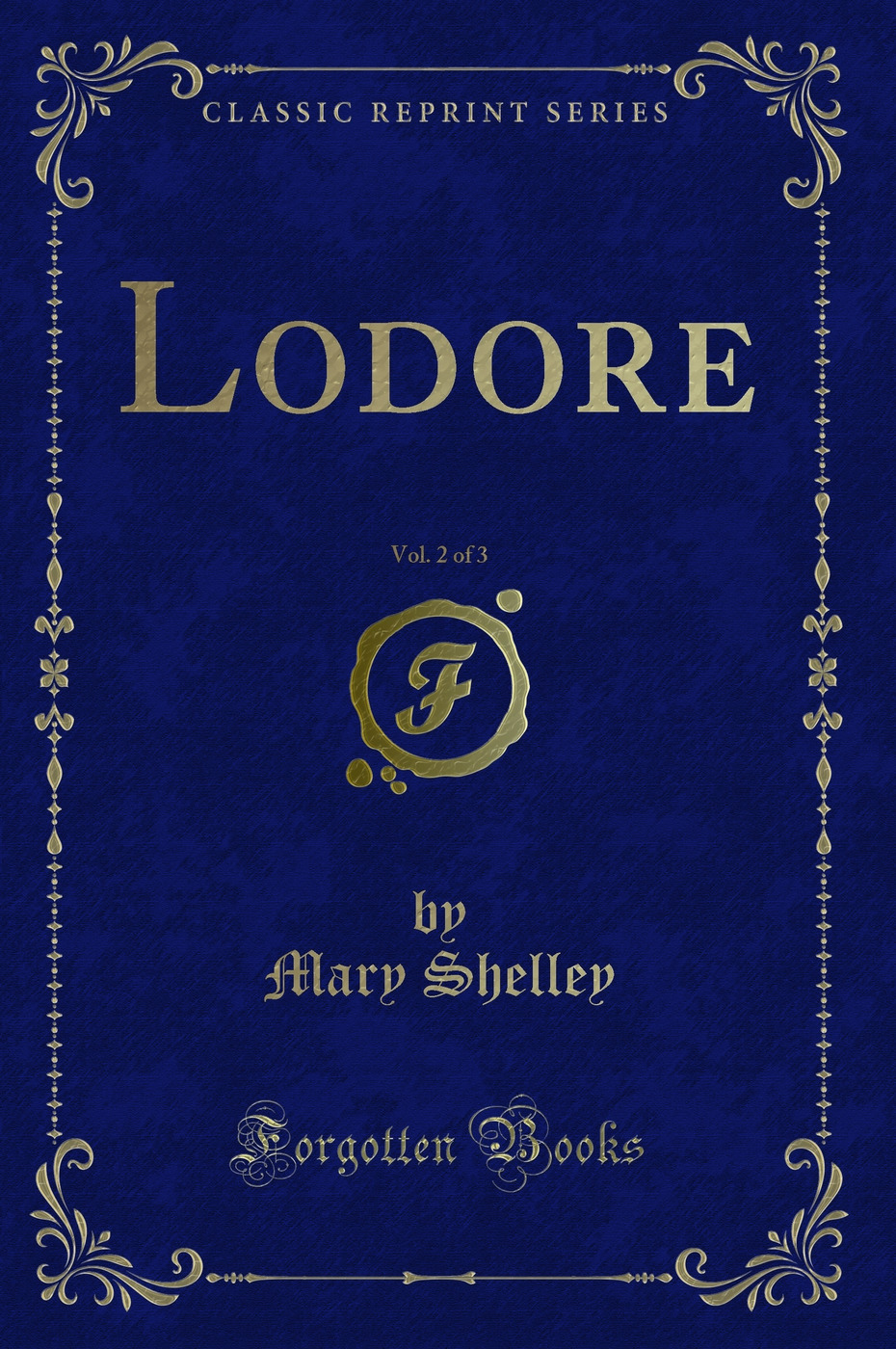 Lodore, Vol. 2 of 3 (Classic Reprint)