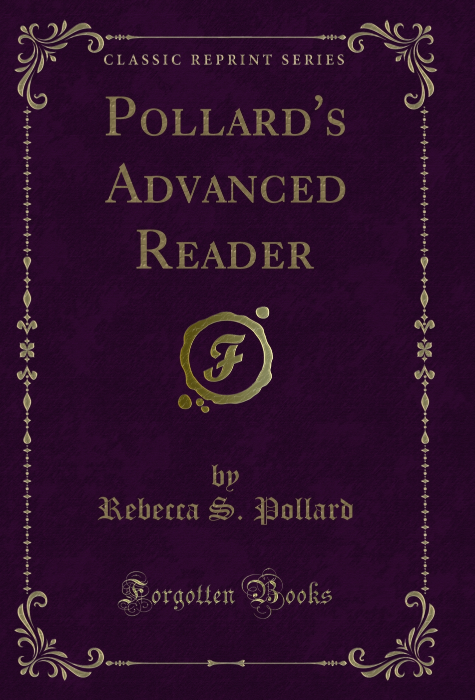 Pollard's Advanced Reader (Classic Reprint)