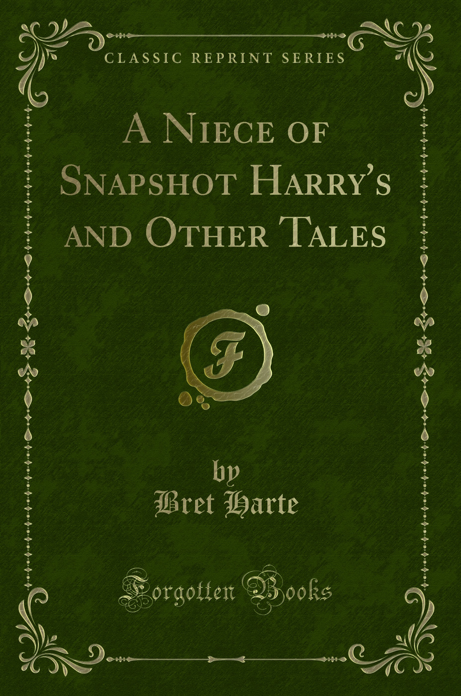 A Niece of Snapshot Harry's and Other Tales (Classic Reprint)