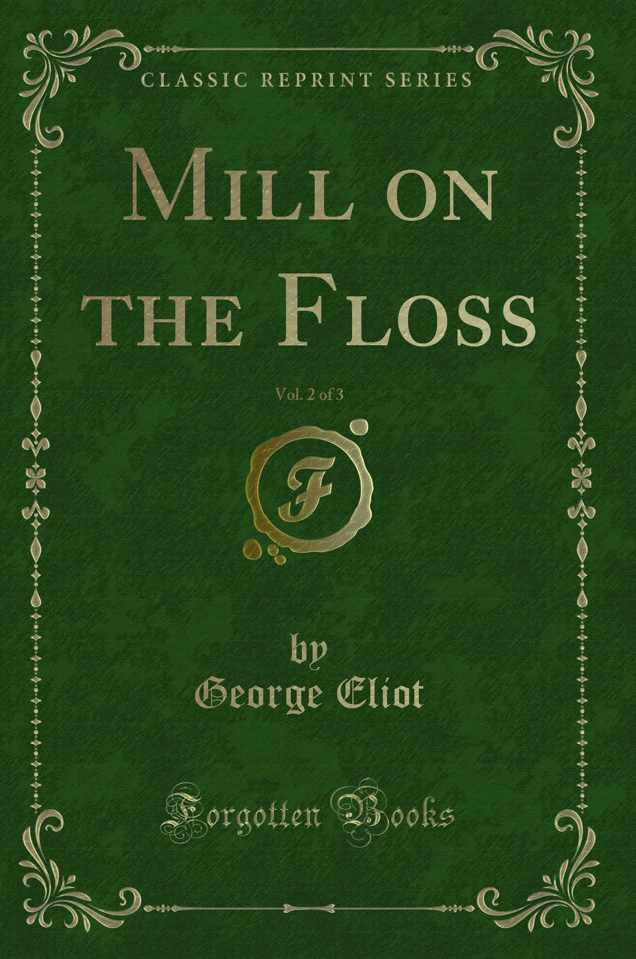 Mill on the Floss, Vol. 2 of 3 (Classic Reprint)