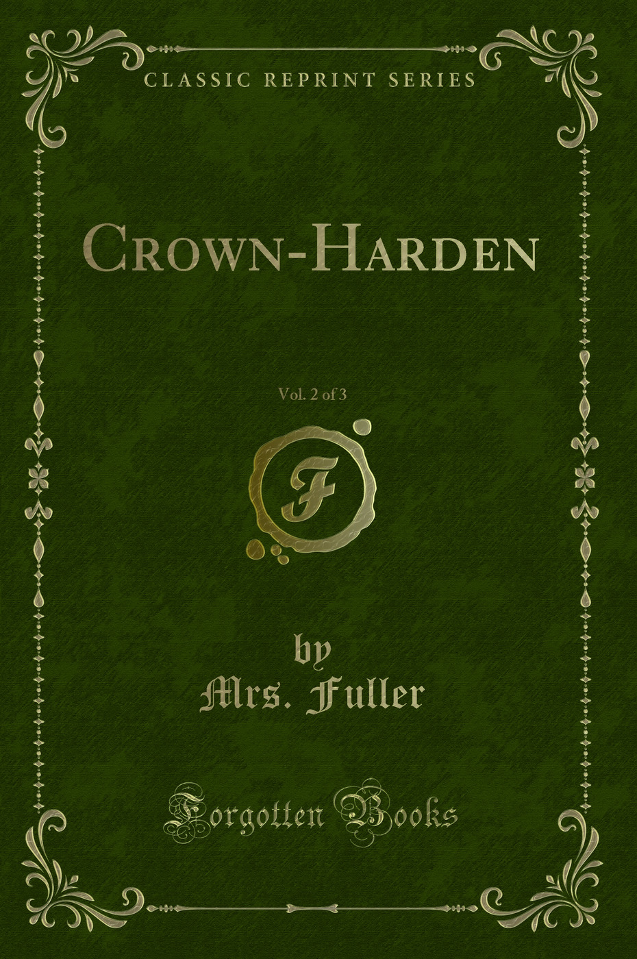 Crown-Harden, Vol. 2 of 3 (Classic Reprint)