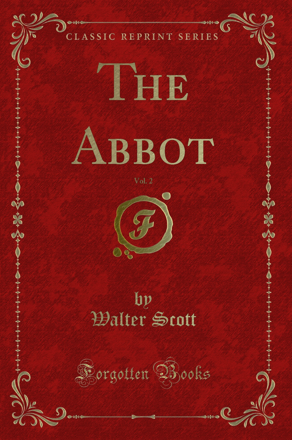 The Abbot, Vol. 2 (Classic Reprint)