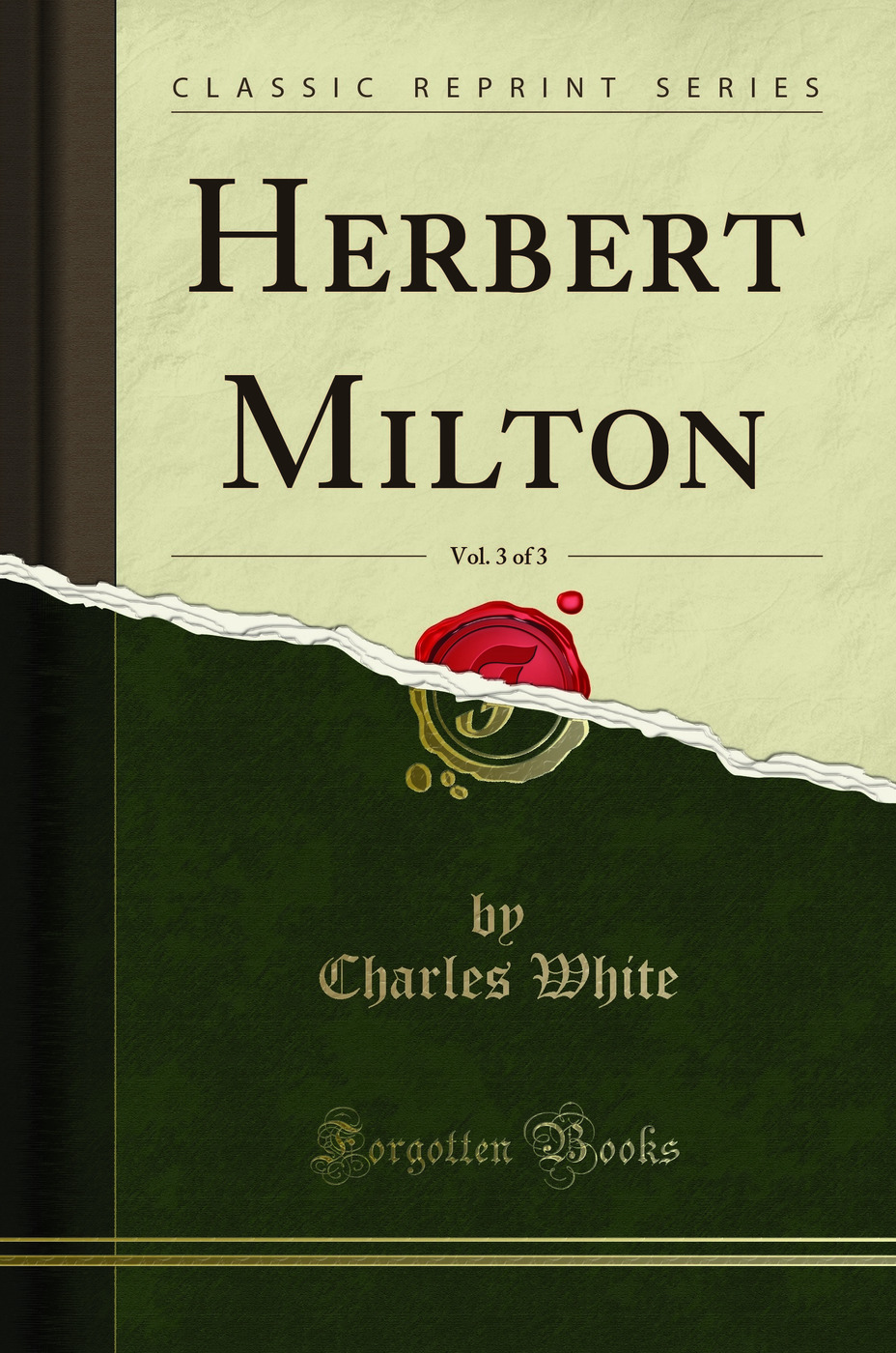 Herbert Milton, Vol. 3 of 3 (Classic Reprint)