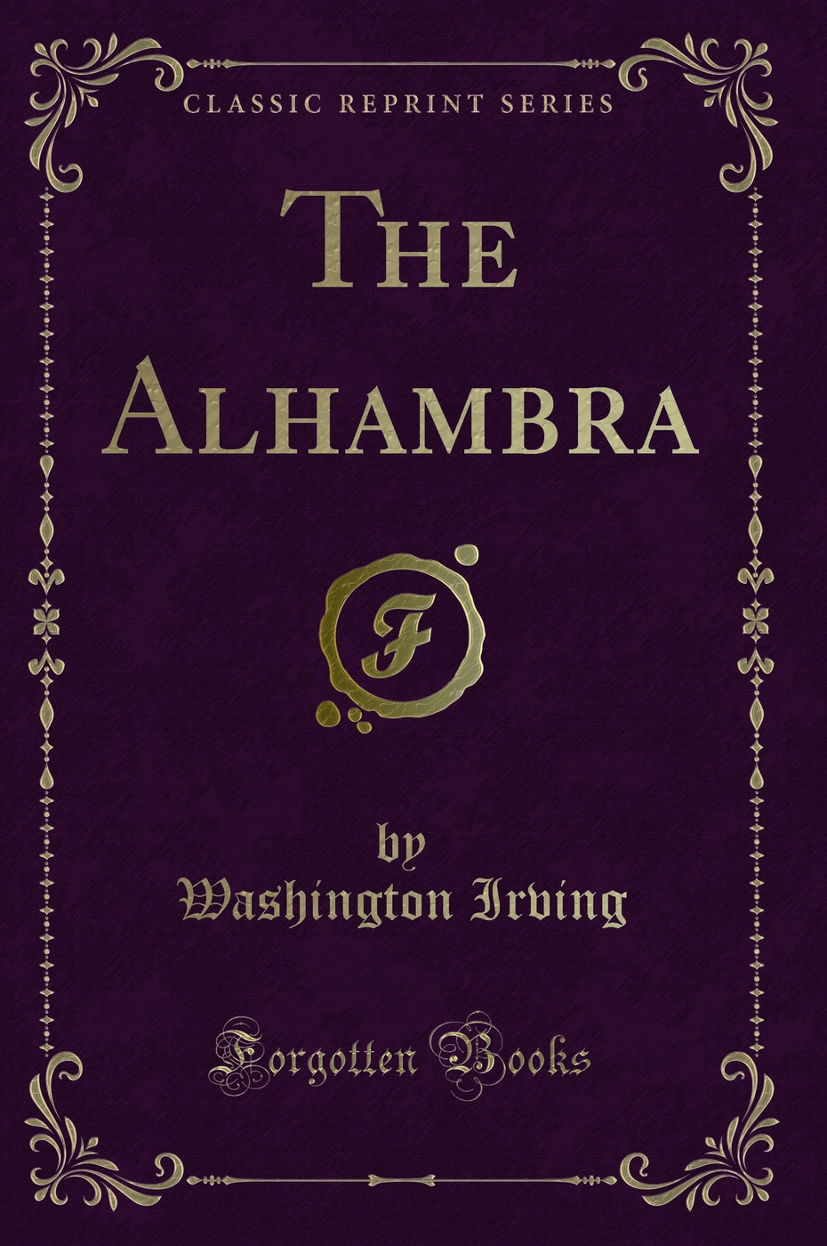 The Alhambra (Classic Reprint)