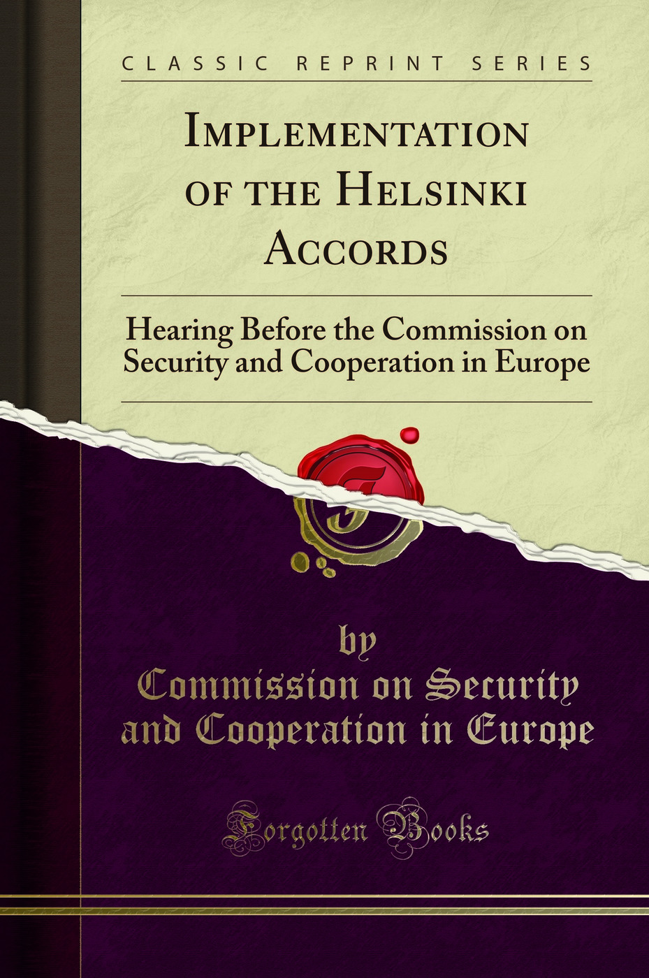 Implementation of the Helsinki Accords: Hearing Before the Commission on Security and Cooperation in Europe (Classic Reprint)