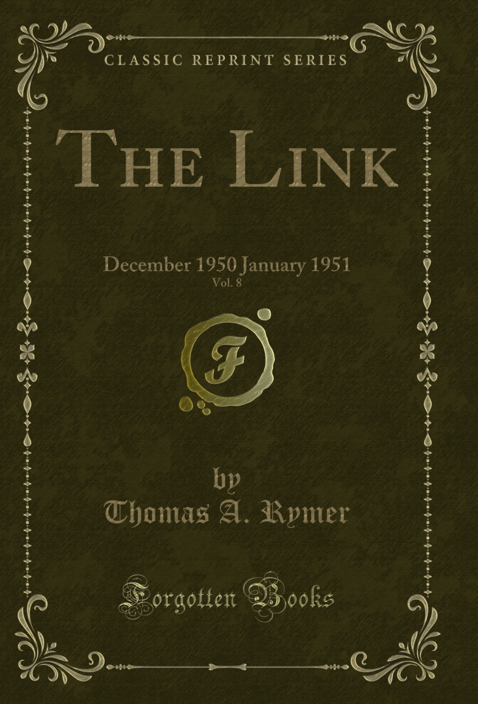 The Link, Vol. 8: December 1950 January 1951 (Classic Reprint)