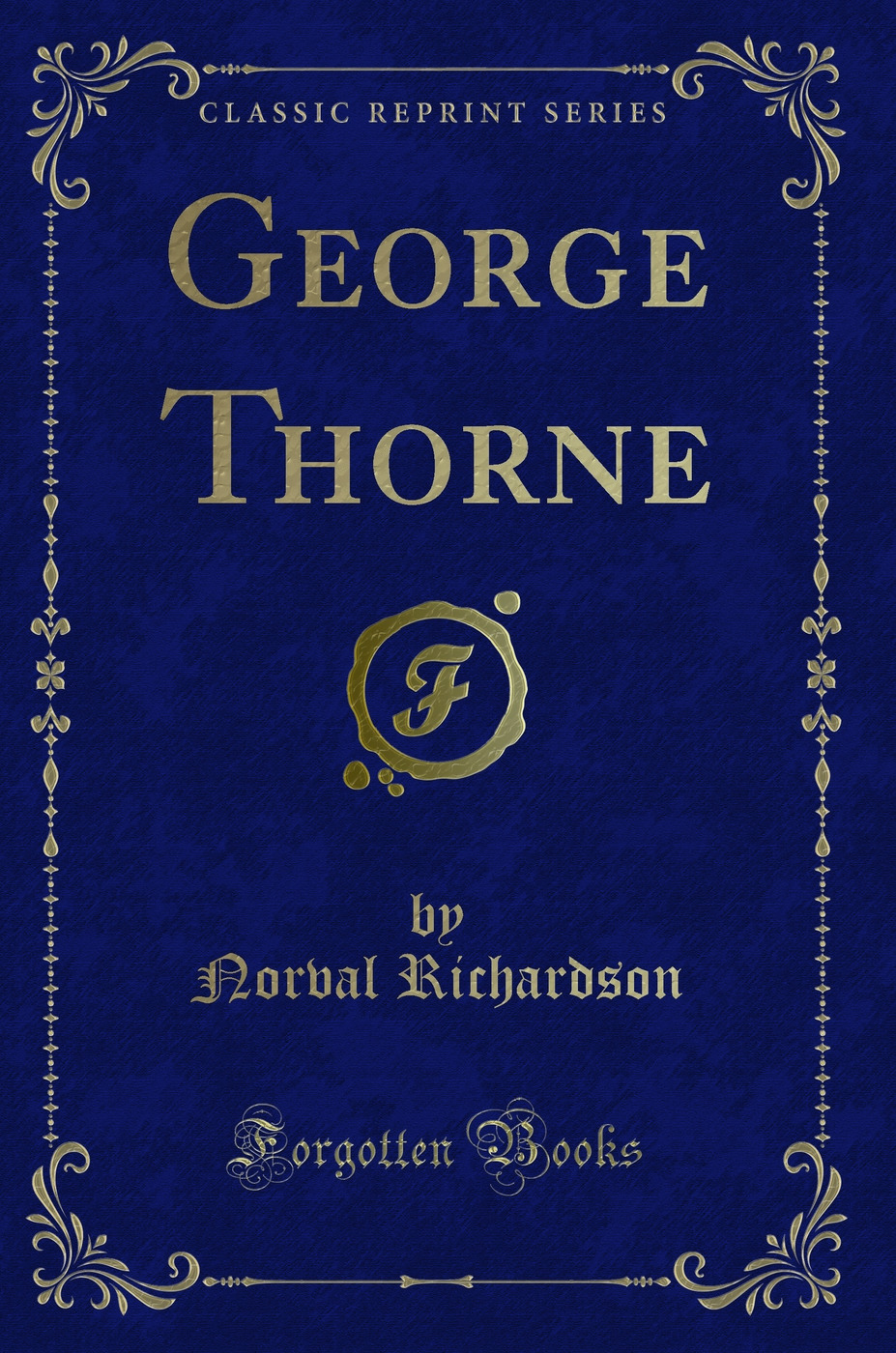 George Thorne (Classic Reprint)