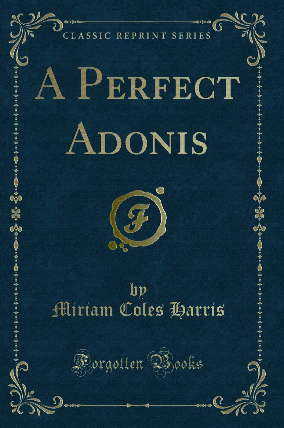 A Perfect Adonis (Classic Reprint)