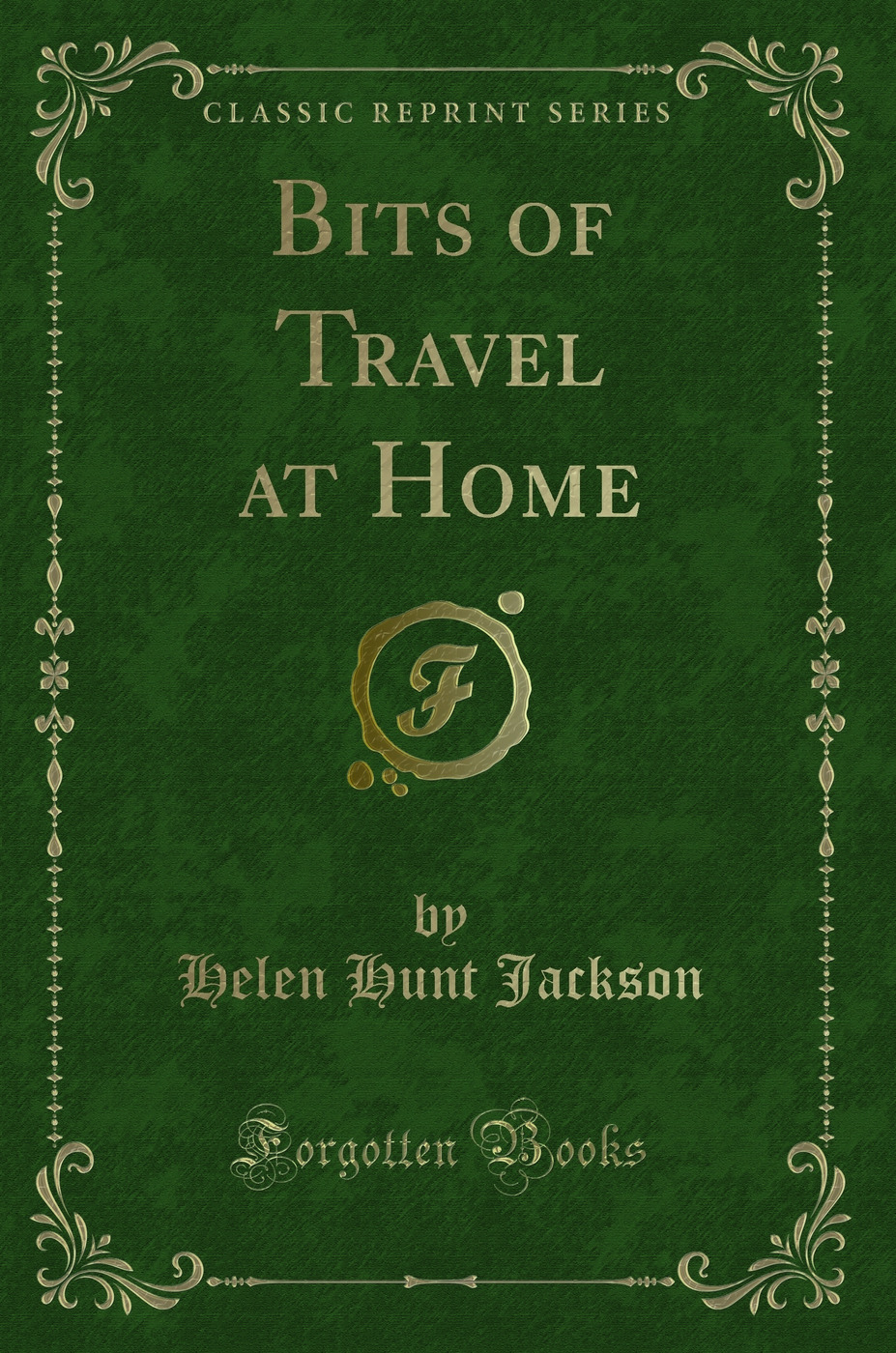 Bits of Travel at Home (Classic Reprint)