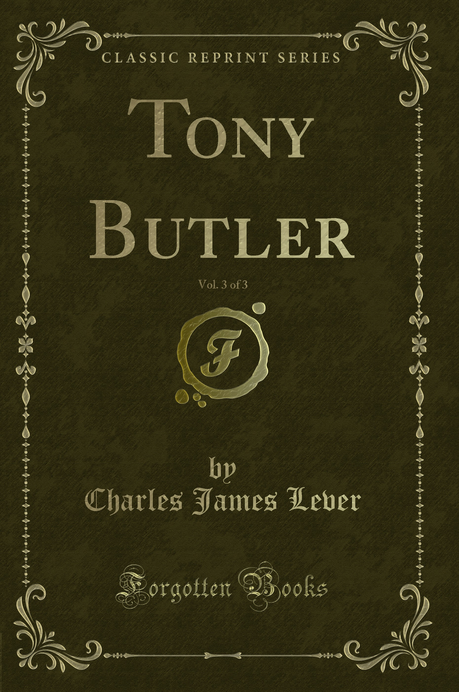 Tony Butler, Vol. 3 of 3 (Classic Reprint)