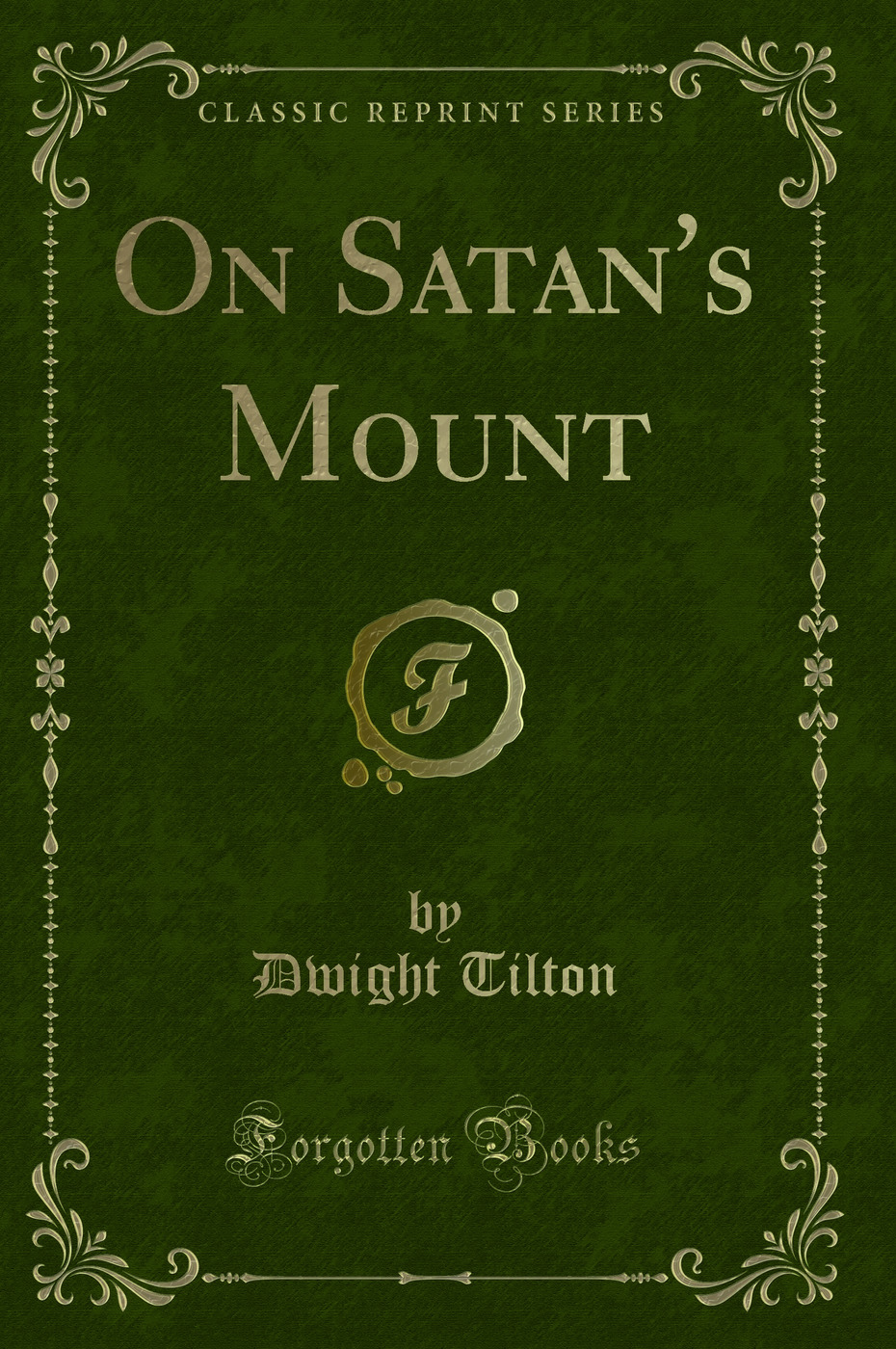 On Satan's Mount (Classic Reprint)