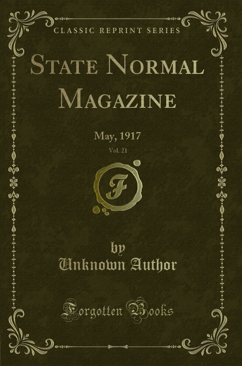 State Normal Magazine, Vol. 21: May, 1917 (Classic Reprint)