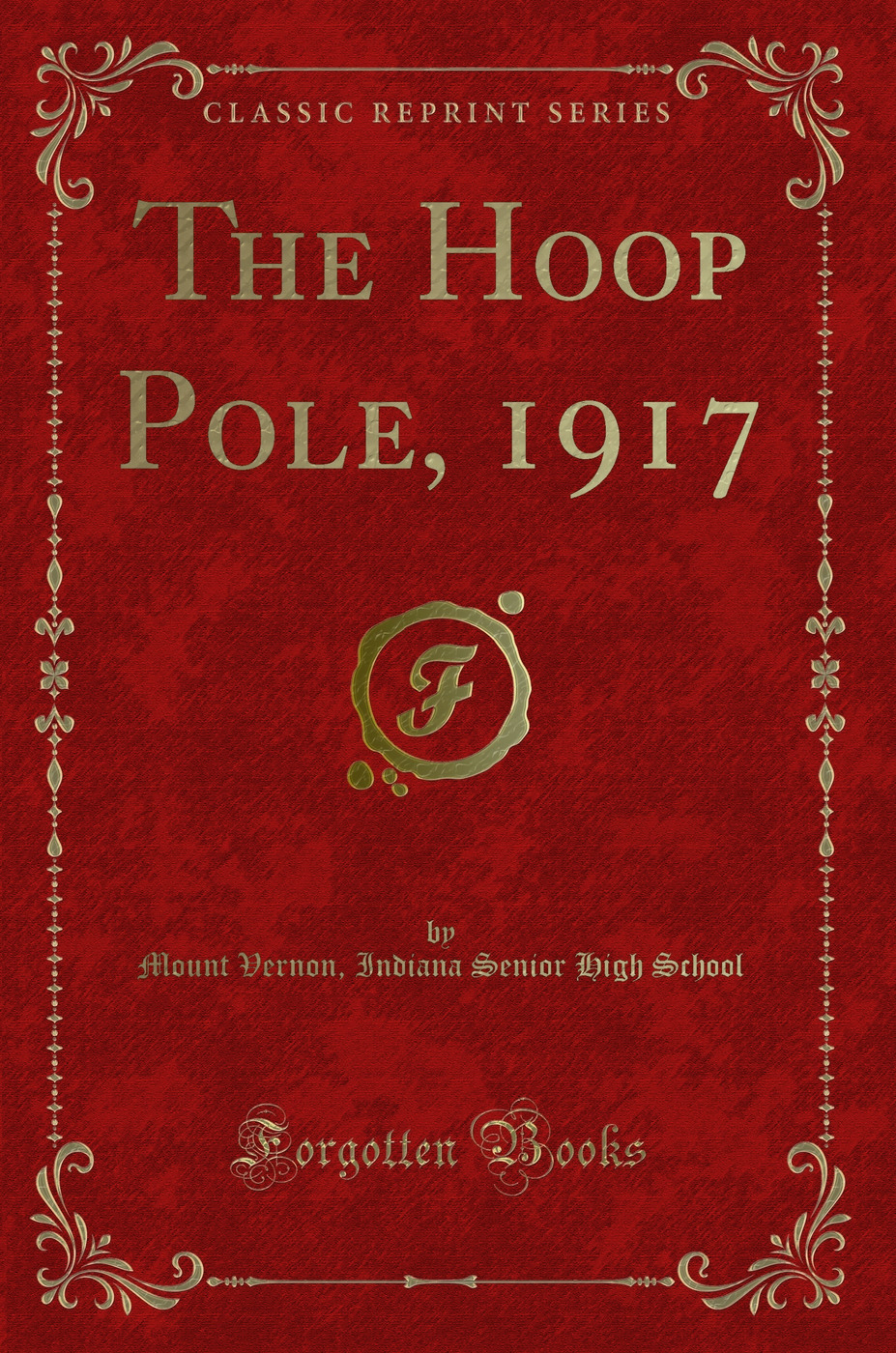 The Hoop Pole, 1917 (Classic Reprint)