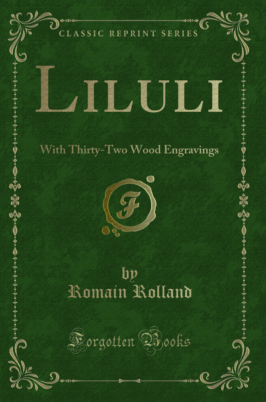Liluli: With Thirty-Two Wood Engravings (Classic Reprint)