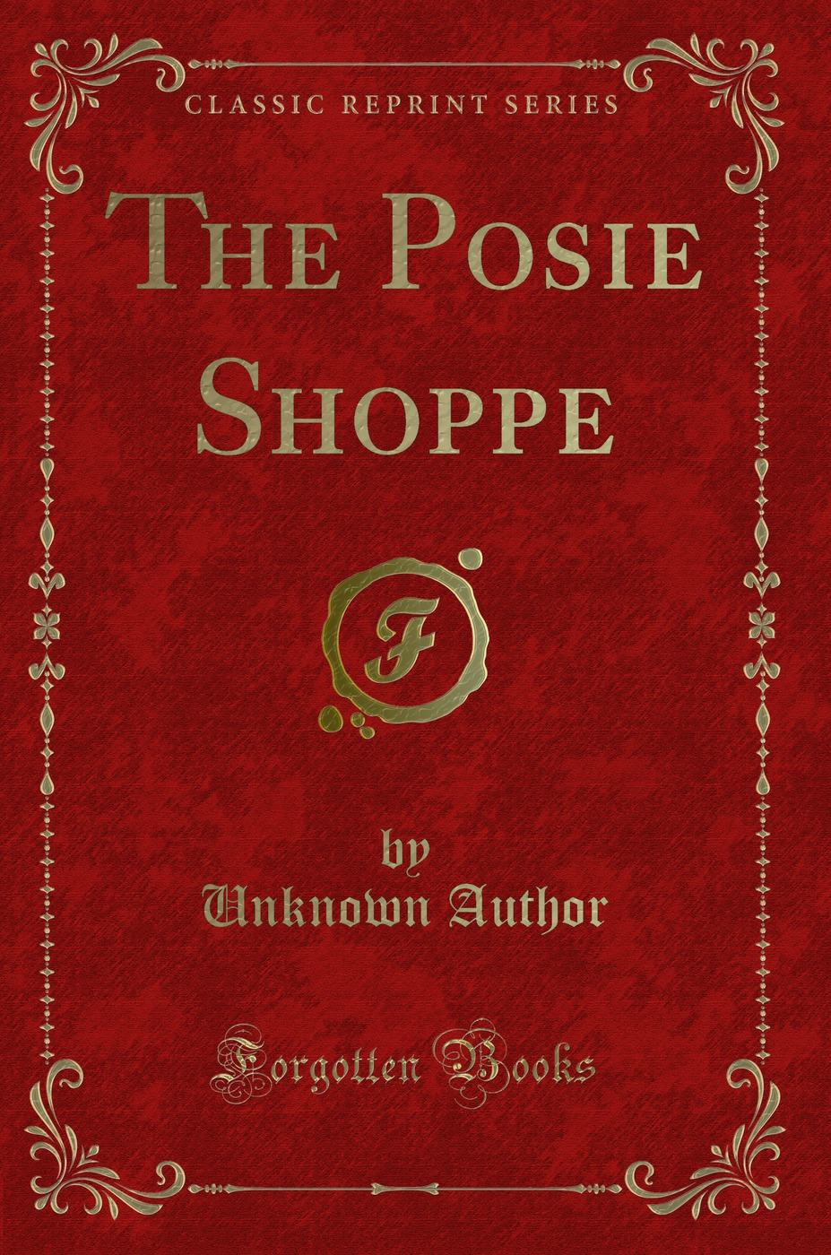 The Posie Shoppe (Classic Reprint)