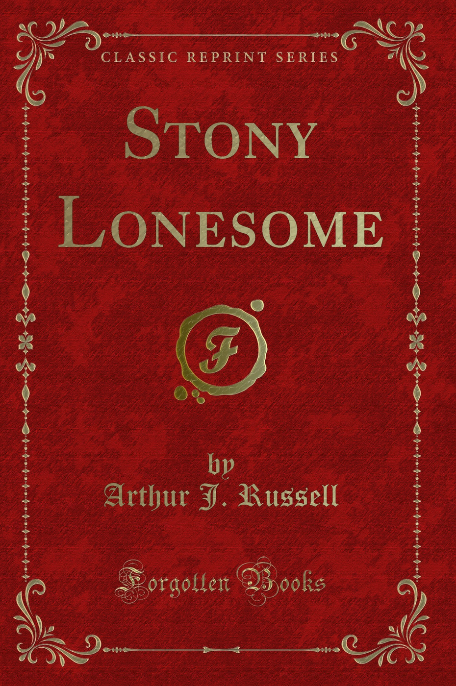 Stony Lonesome (Classic Reprint)