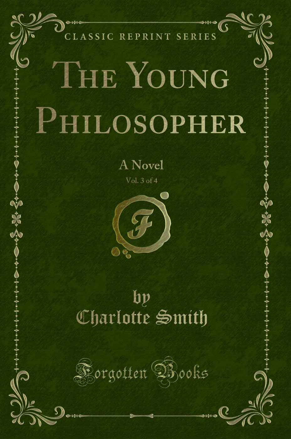 The Young Philosopher, Vol. 3 of 4: A Novel (Classic Reprint)