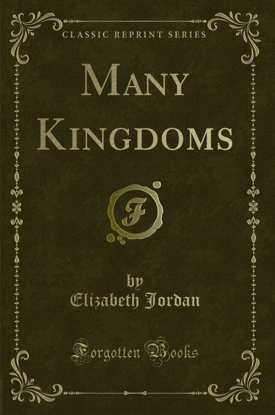 Many Kingdoms (Classic Reprint)
