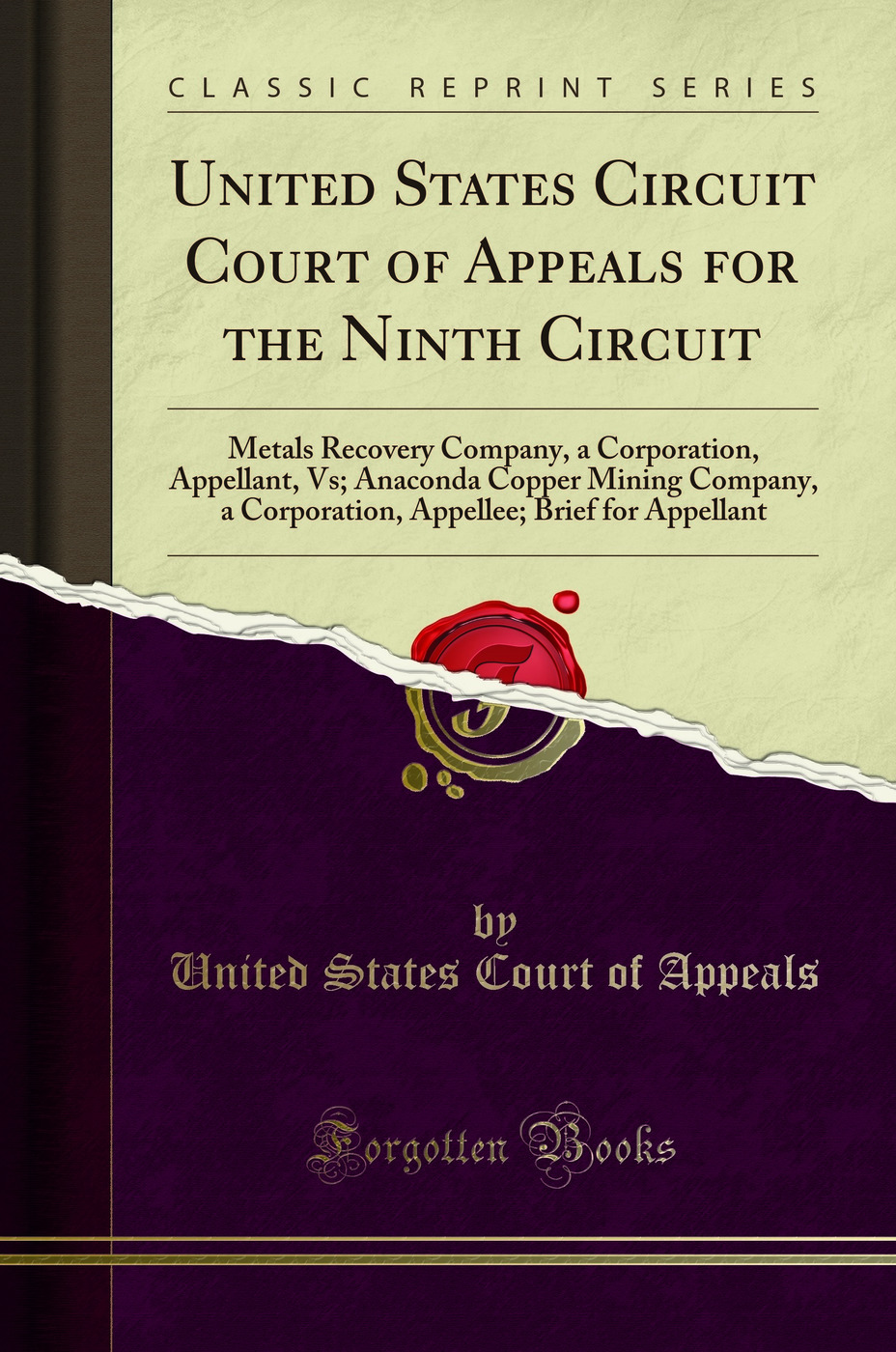 United States Circuit Court of Appeals for the Ninth Circuit: Metals Recovery Company, a Corporation, Appellant, Vs; Anaconda Copper Mining Company, a Corporation, Appellee; Brief for Appellant (Classic Reprint)
