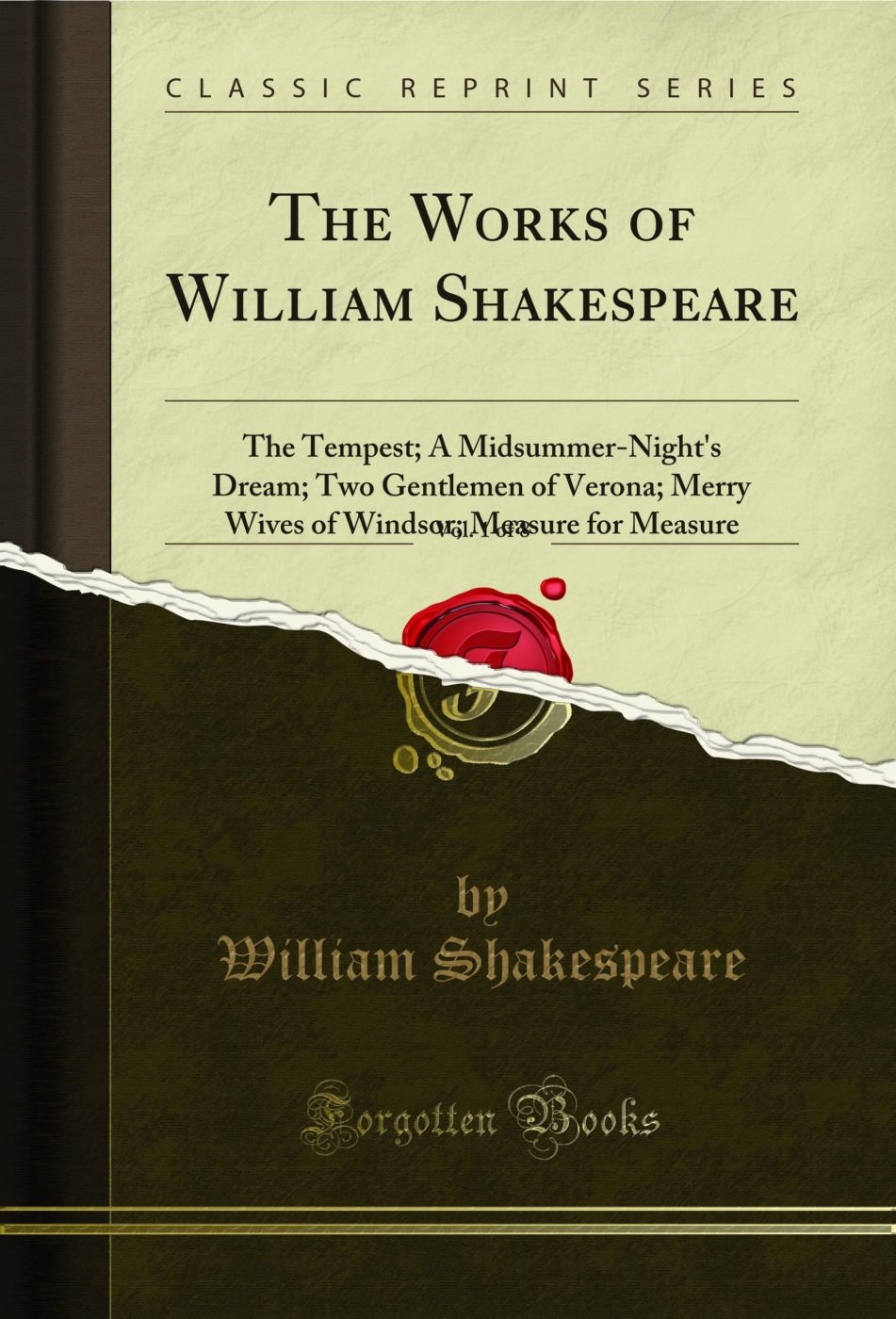 The Works of William Shakespeare, Vol. 1 of 8: The Tempest; A Midsummer-Night's Dream; Two Gentlemen of Verona; Merry Wives of Windsor; Measure for Measure (Classic Reprint)