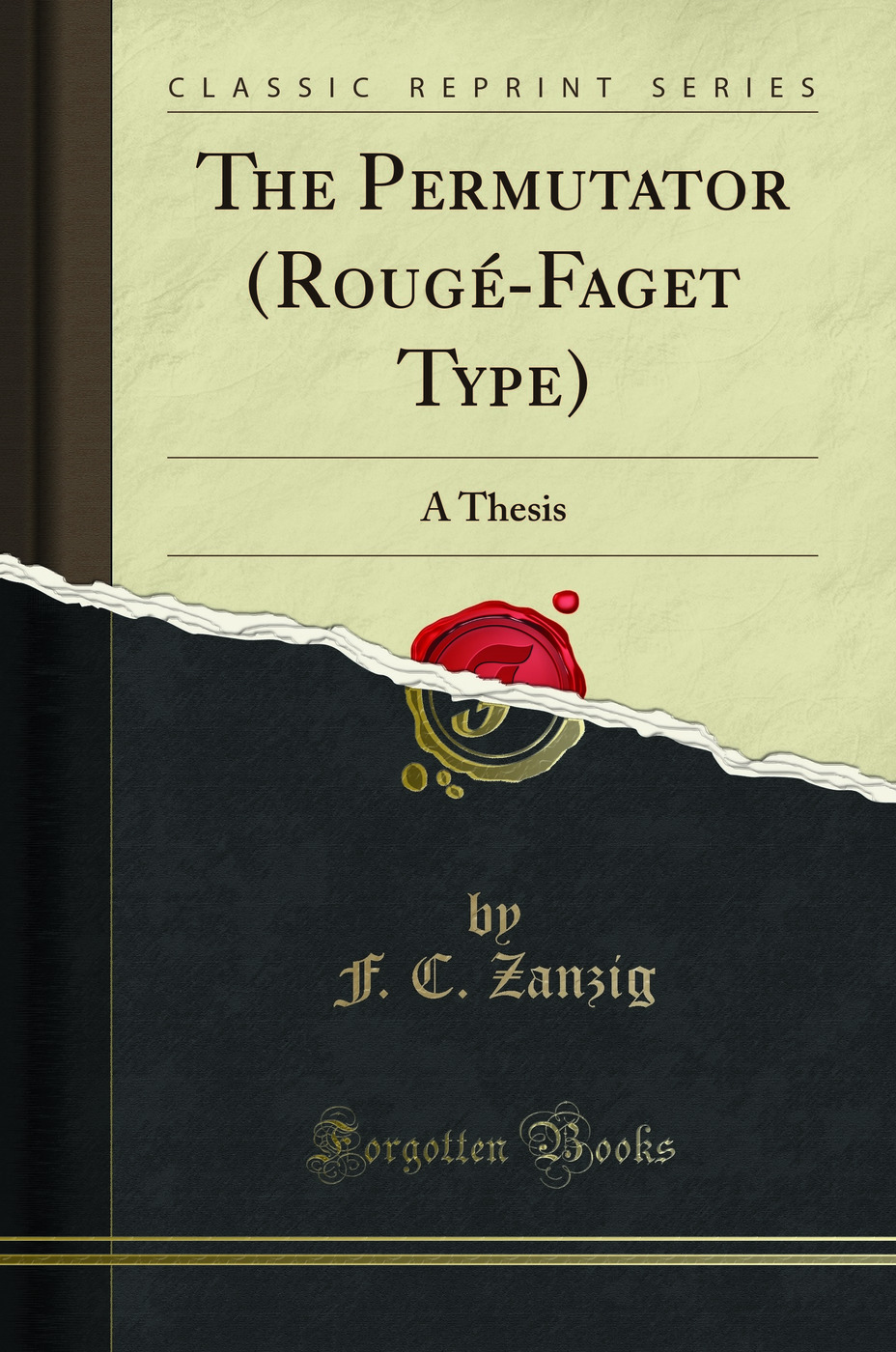 The Permutator (Rougé-Faget Type): A Thesis (Classic Reprint)