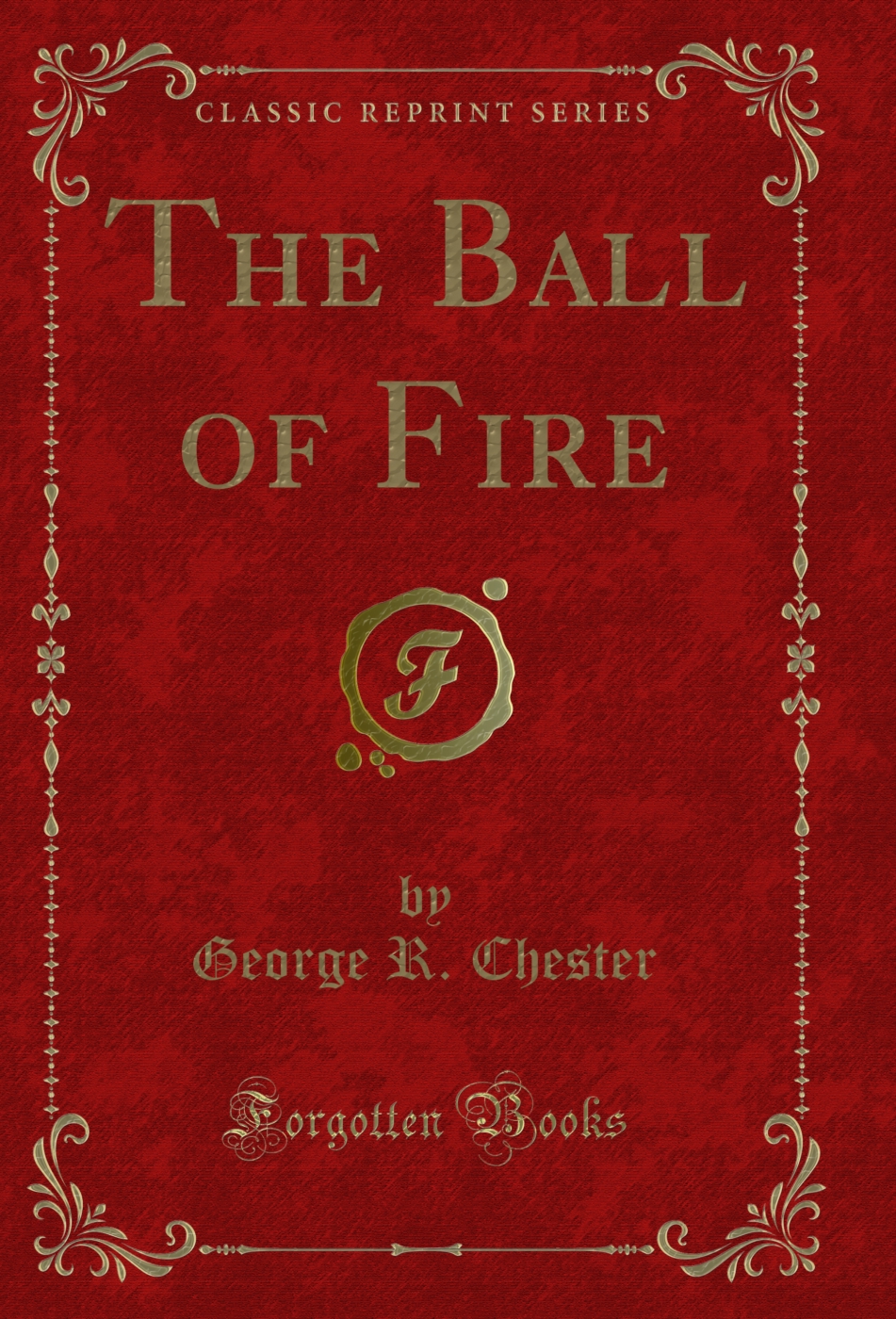 The Ball of Fire (Classic Reprint)