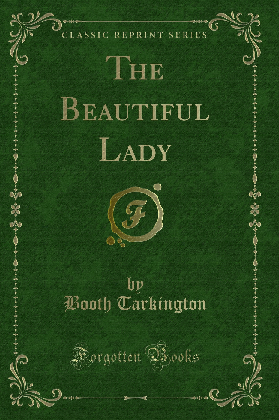 The Beautiful Lady (Classic Reprint)