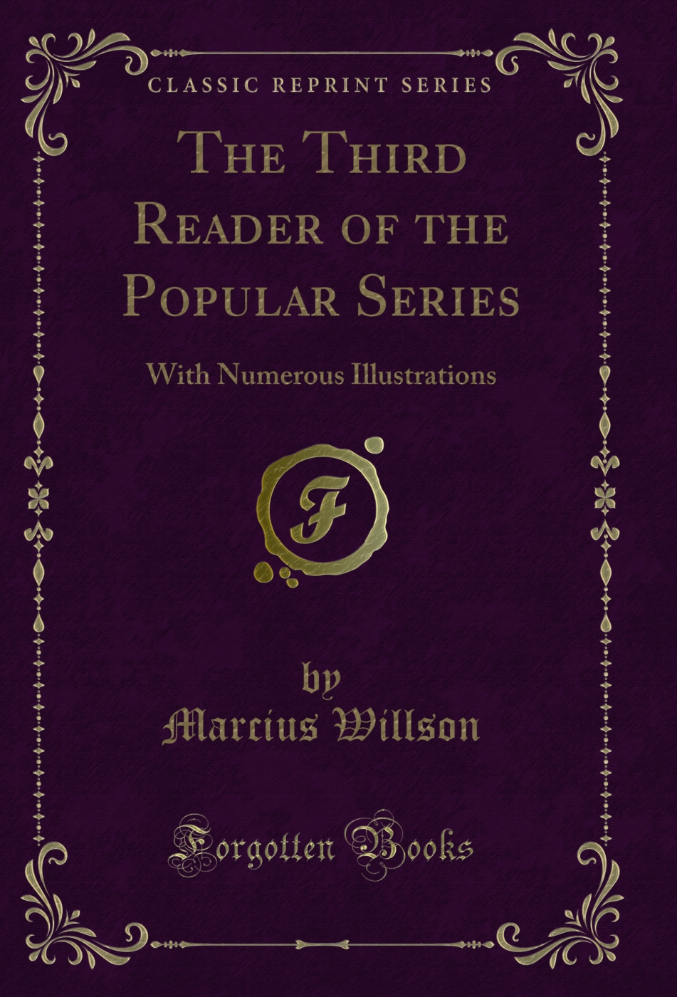 The Third Reader of the Popular Series: With Numerous Illustrations (Classic Reprint)